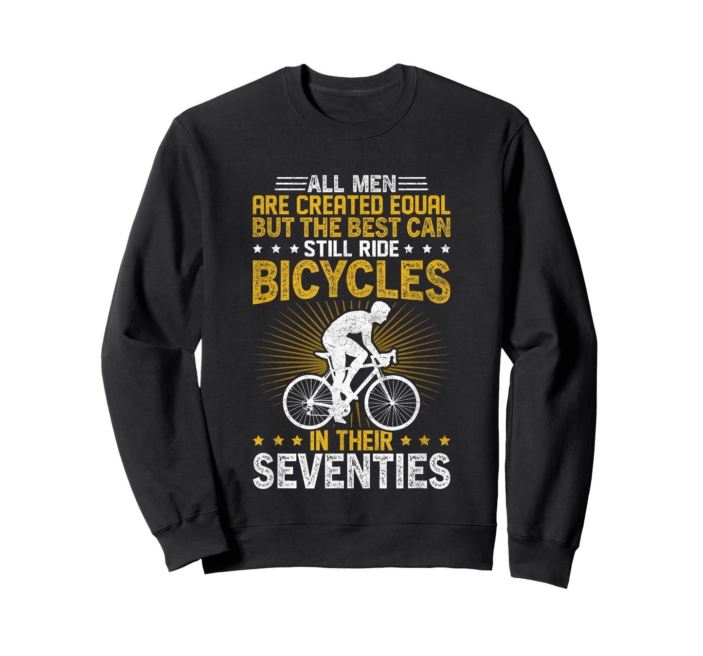 Bike - All Men Equal But The Best Ride Bicycles Seventies T-Shirt