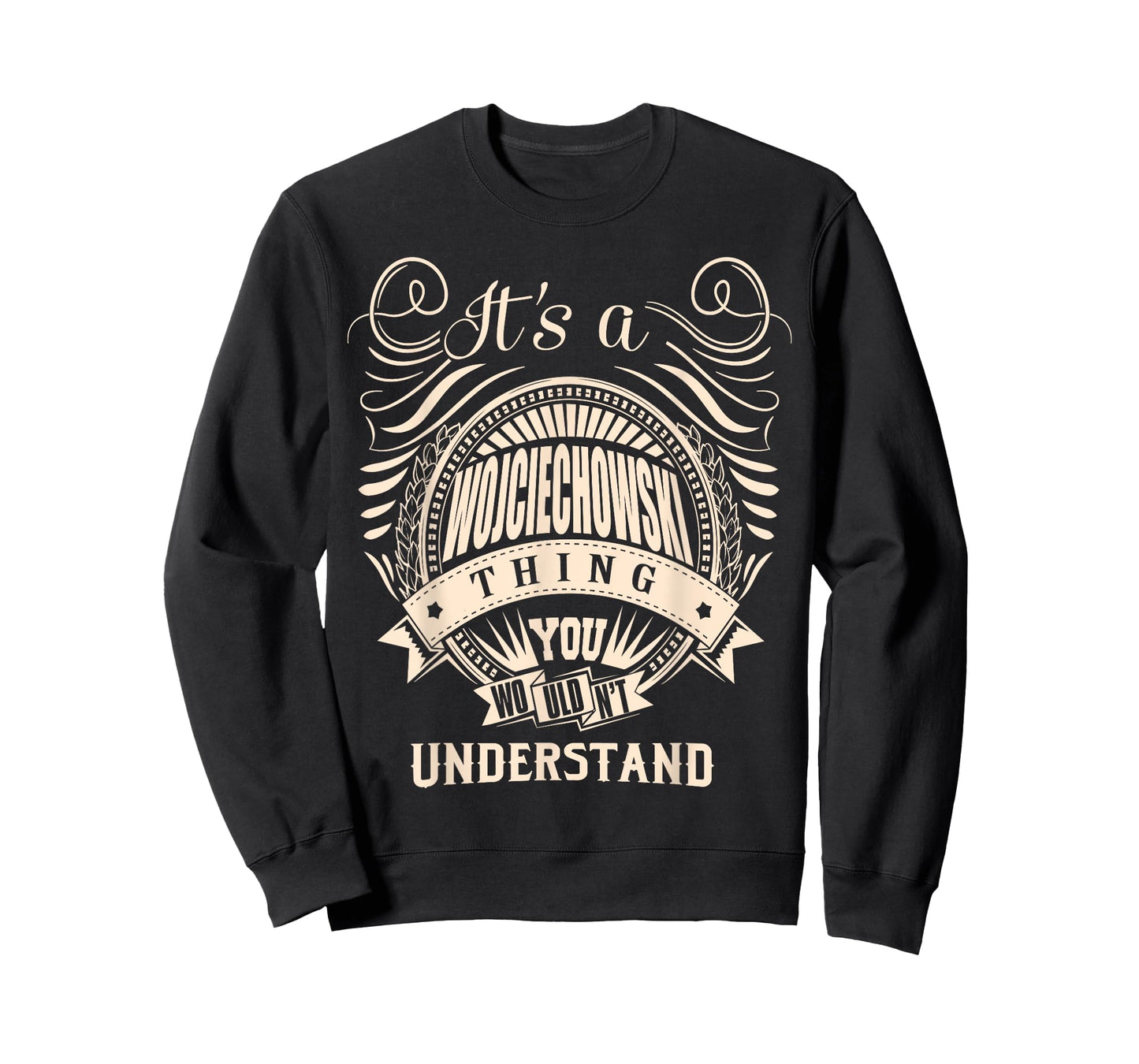 It's a WOJCIECHOWSKI Thing Gifts T-Shirt