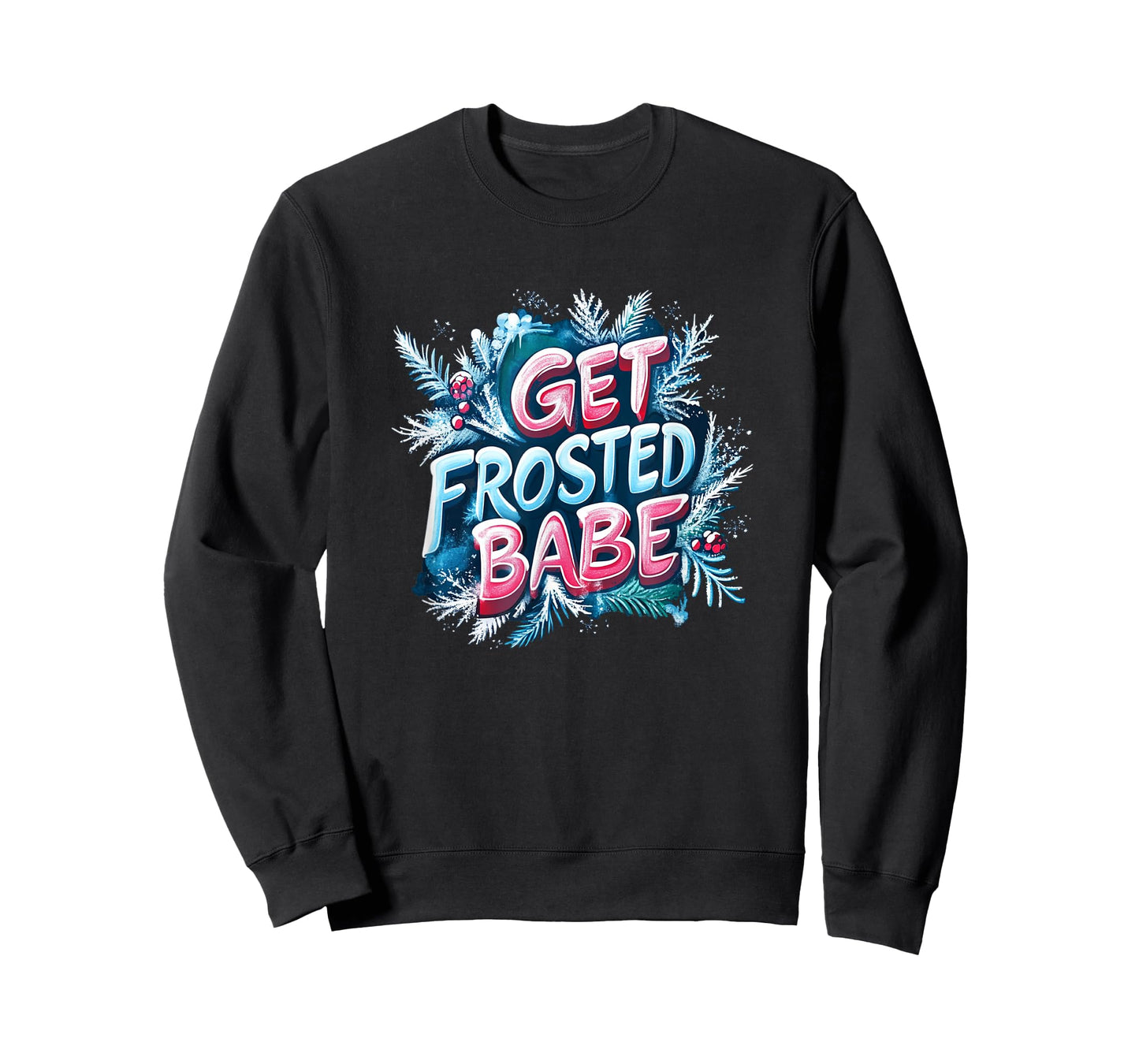 Awesome Get Frosted Babe Emblem T-Shirt