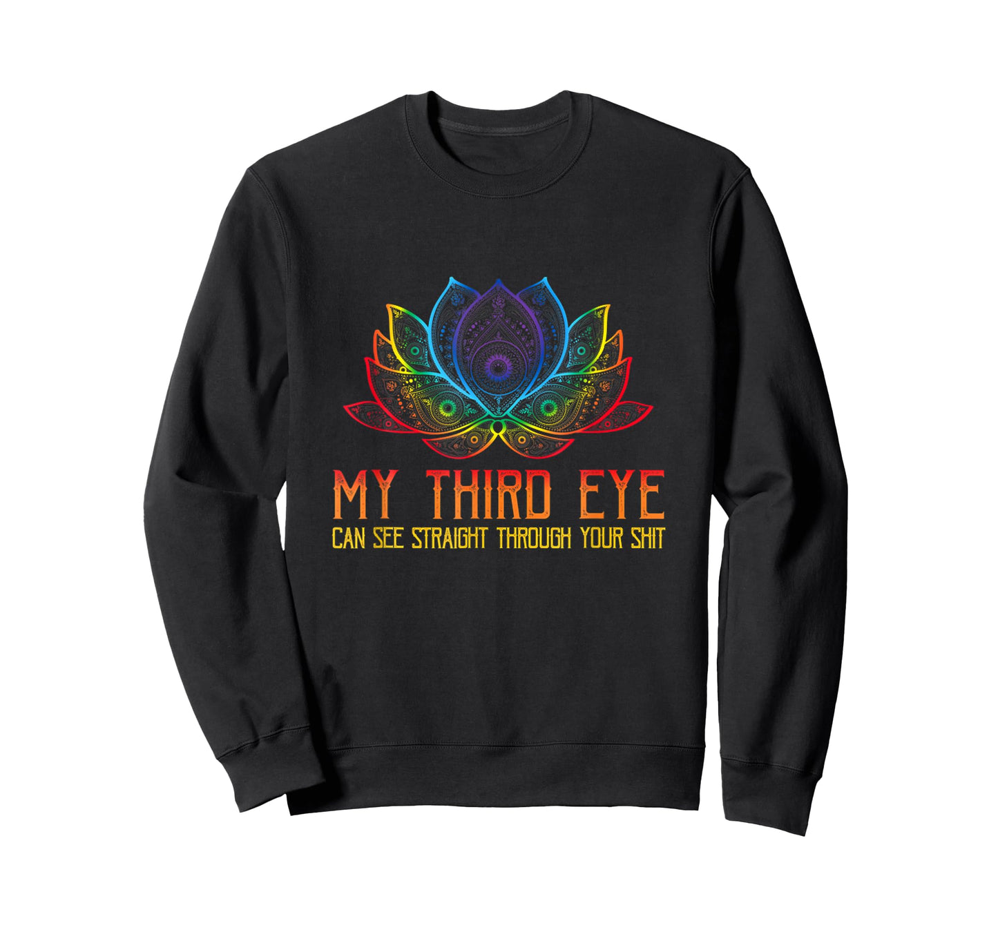 My Third Eye Sees Through Your Shit Funny Spiritual Saying T-Shirt
