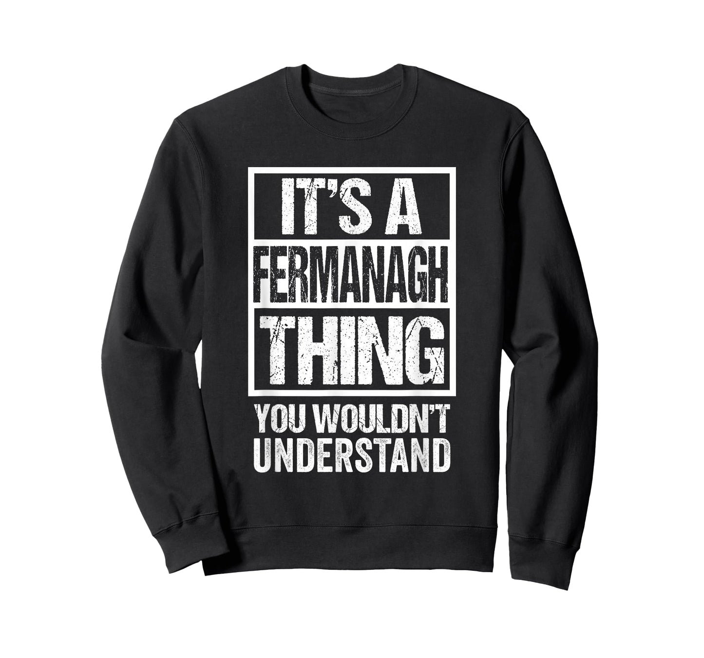 It's A Fermanagh Thing You Wouldn't Understand Enniskillen T-Shirt
