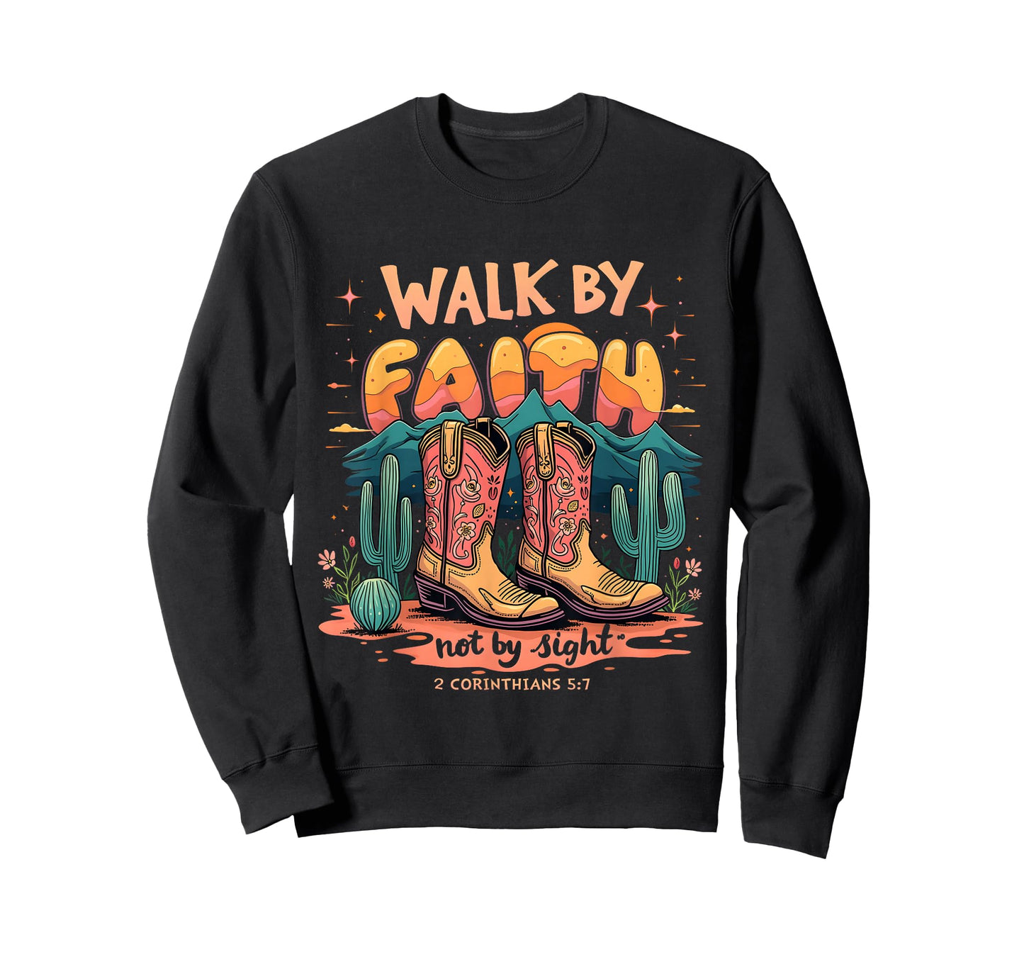 Walk by Faith Not by Sight Western Cowboy Boots Christian T-Shirt