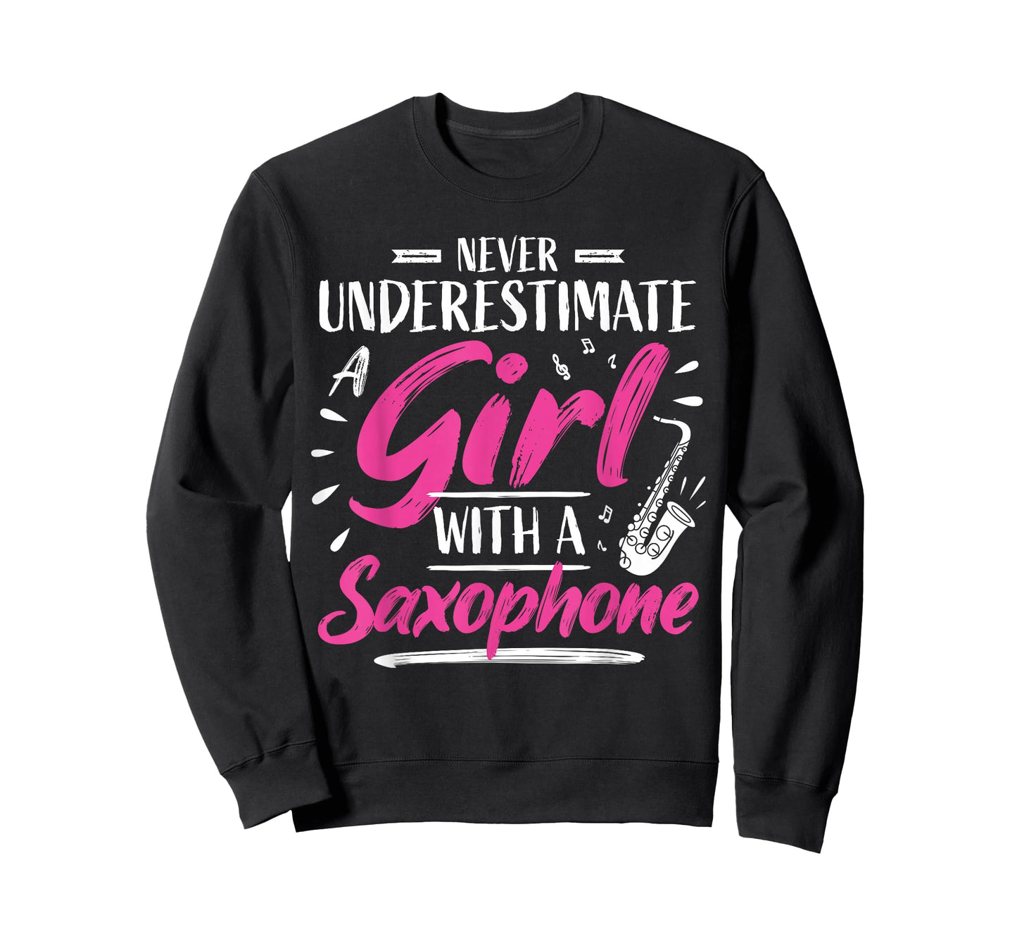 Saxophonist Saxist Sax Never Underestimate A Girl Saxophone T-Shirt