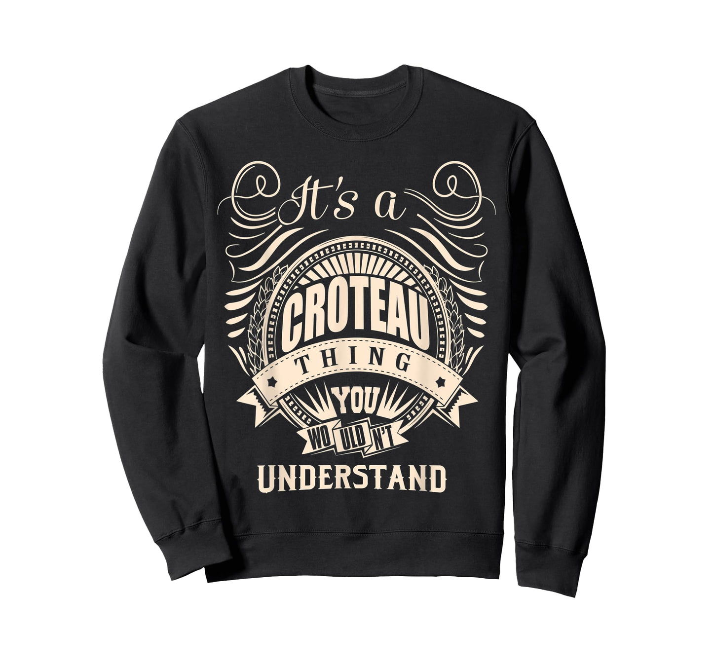 It's a CROTEAU Thing Gifts T-Shirt