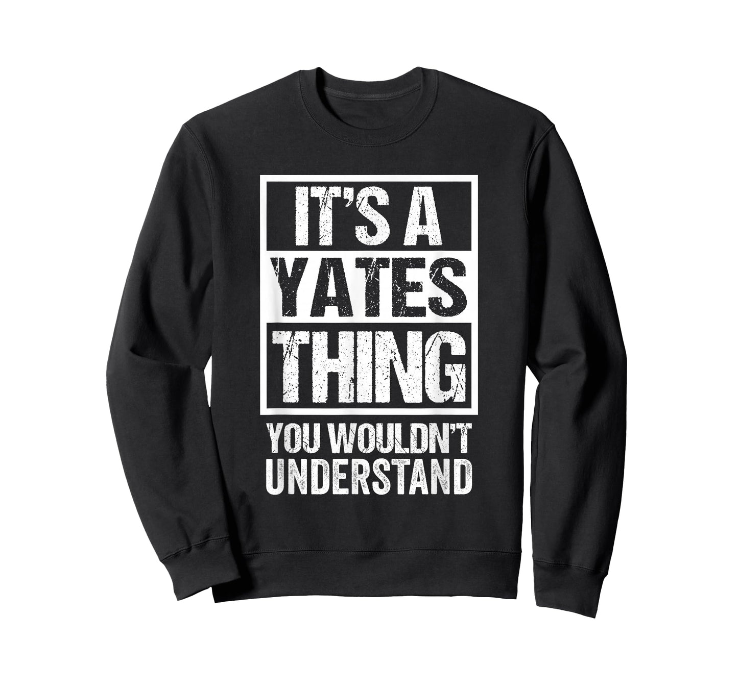It's A Yates Thing You Wouldn't Understand T-Shirt