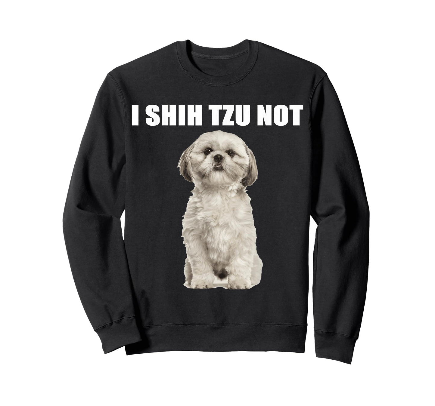I shih tzu not T-Shirt