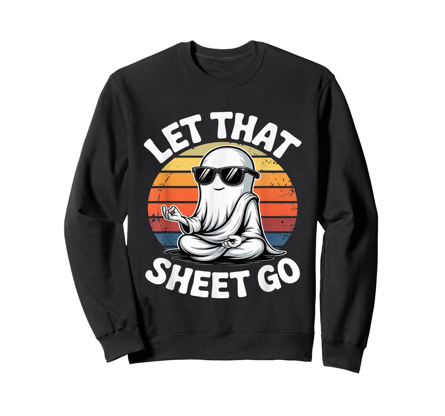 Let That Sheet Go Ghost Meditation Yoga Halloween Humor T-Shirt