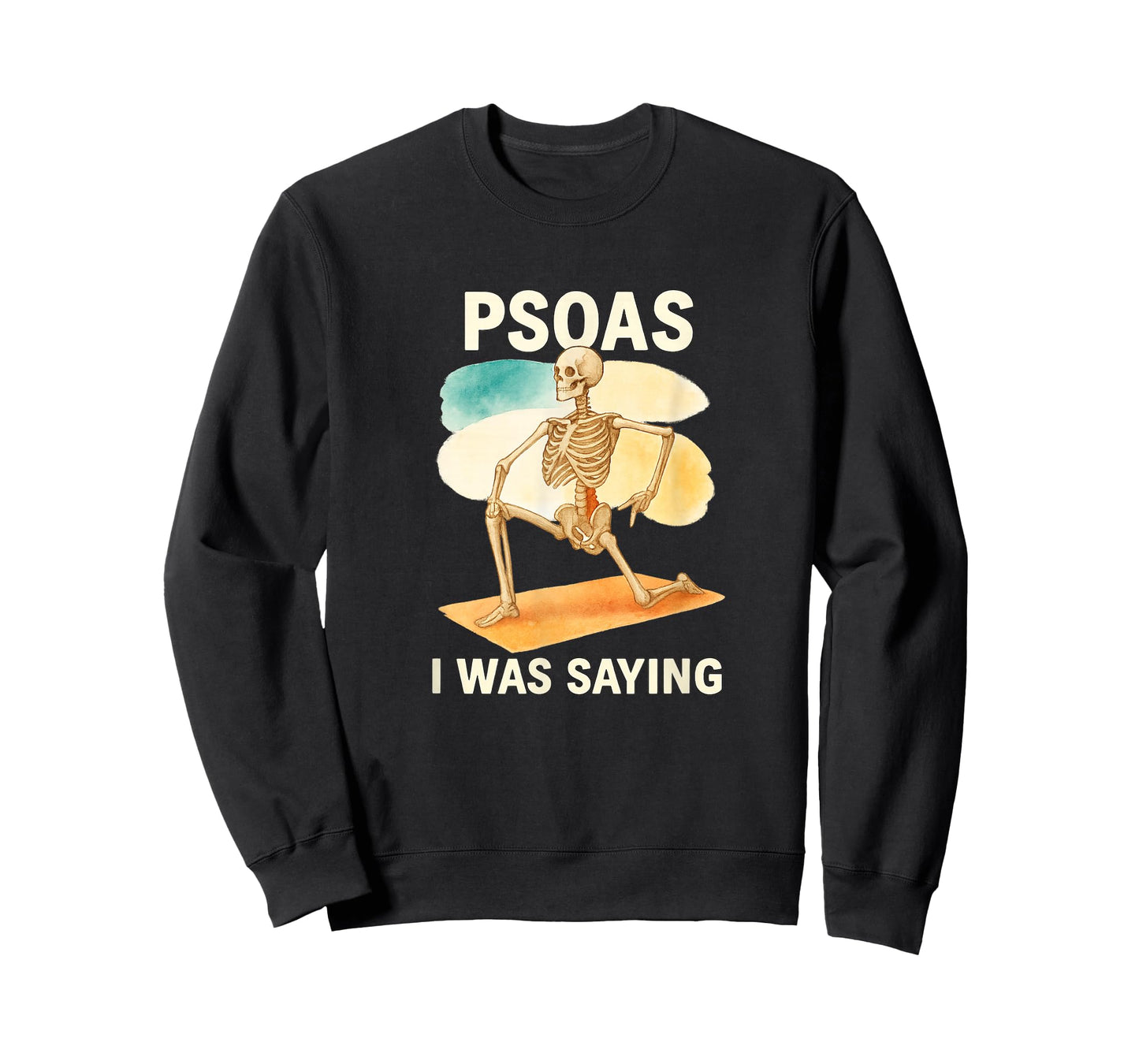 Psoas I was Saying Anatomy Pun Stretching Skeleton T-Shirt