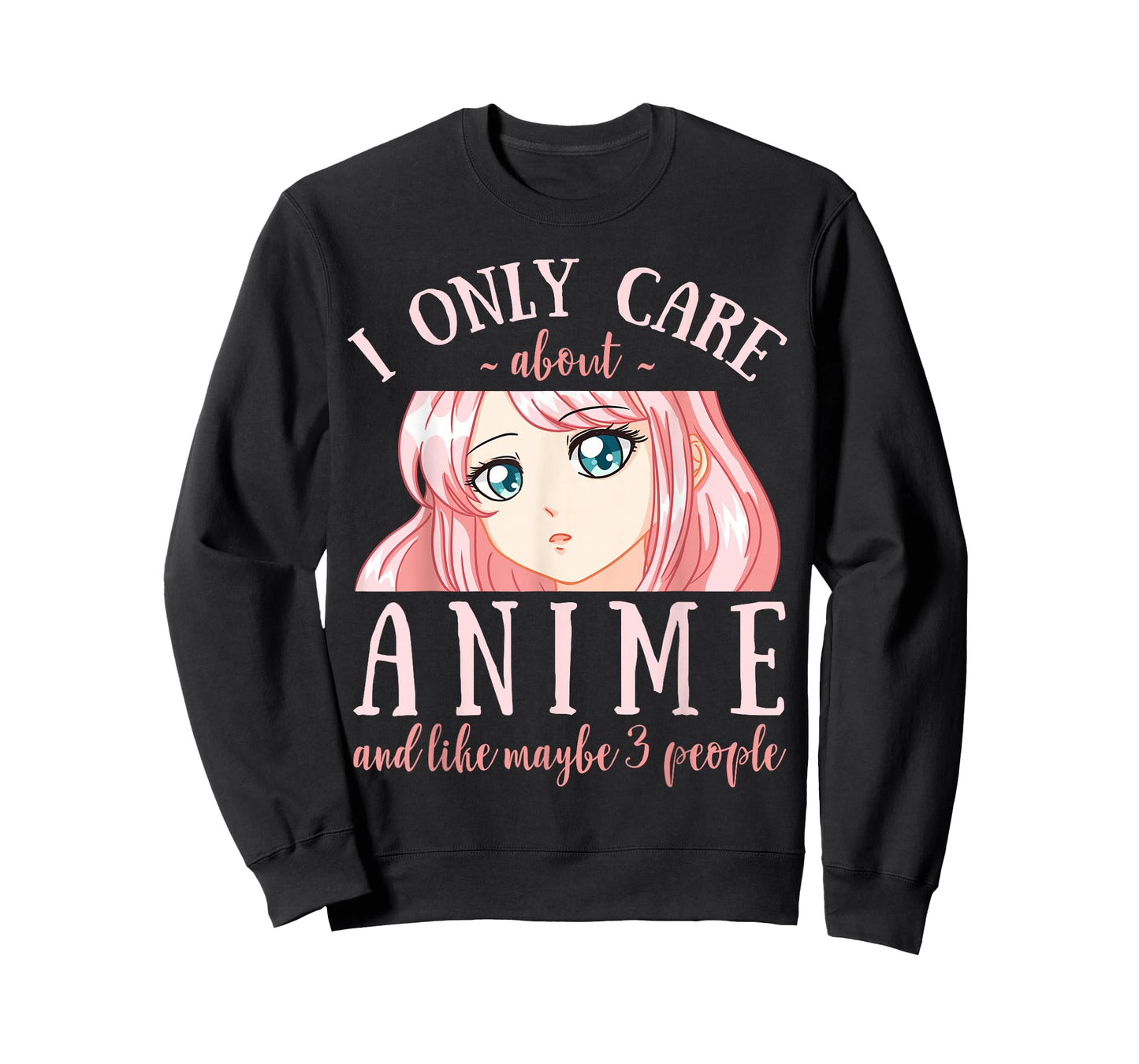 I Only Care About Anime and Like Maybe 3 People Japanese T-Shirt