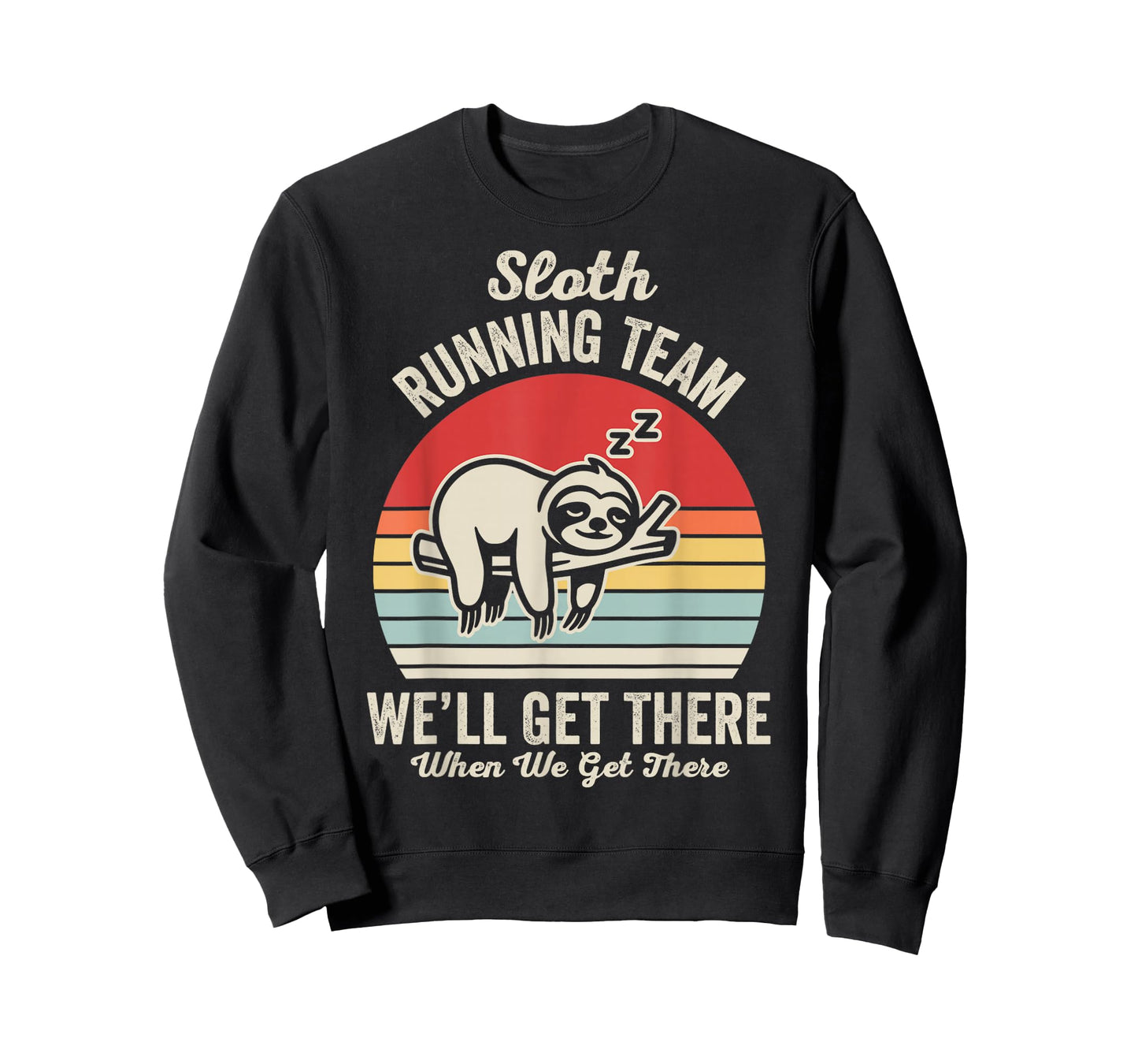 Sloth Running Team We'll Get There T-Shirt
