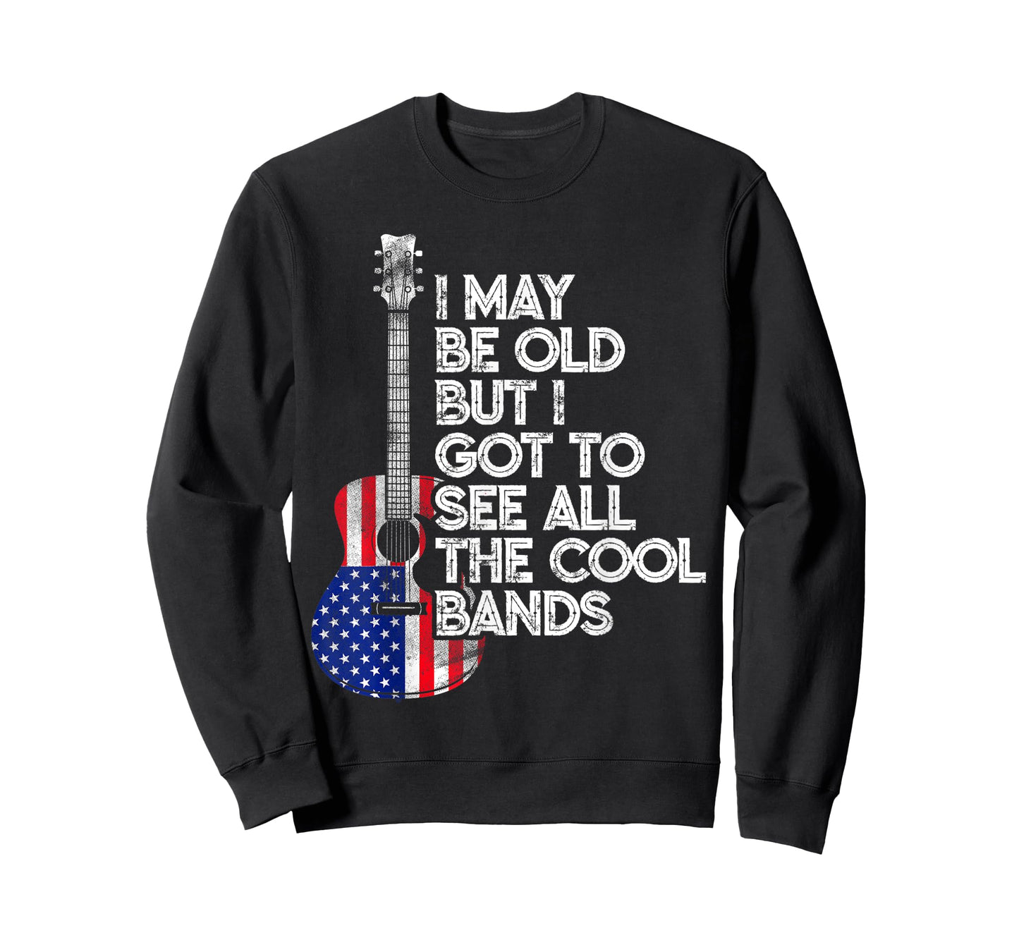 I May Be Old But I Got To See All The Cool Bands USA Flag T-Shirt