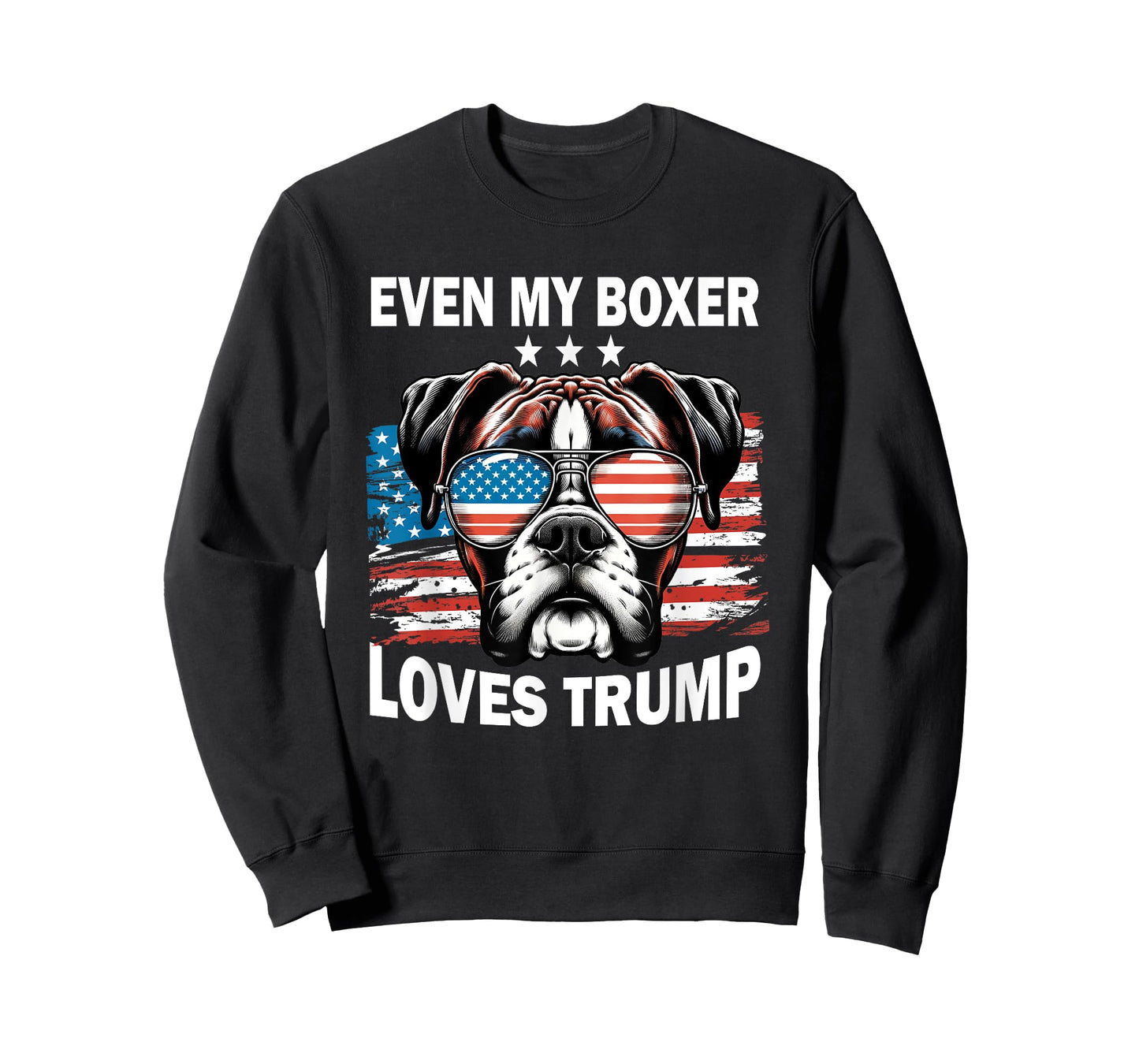 Even My Boxer Loves Trump, Trump Supporter Dog Lover Men Women T-Shirt