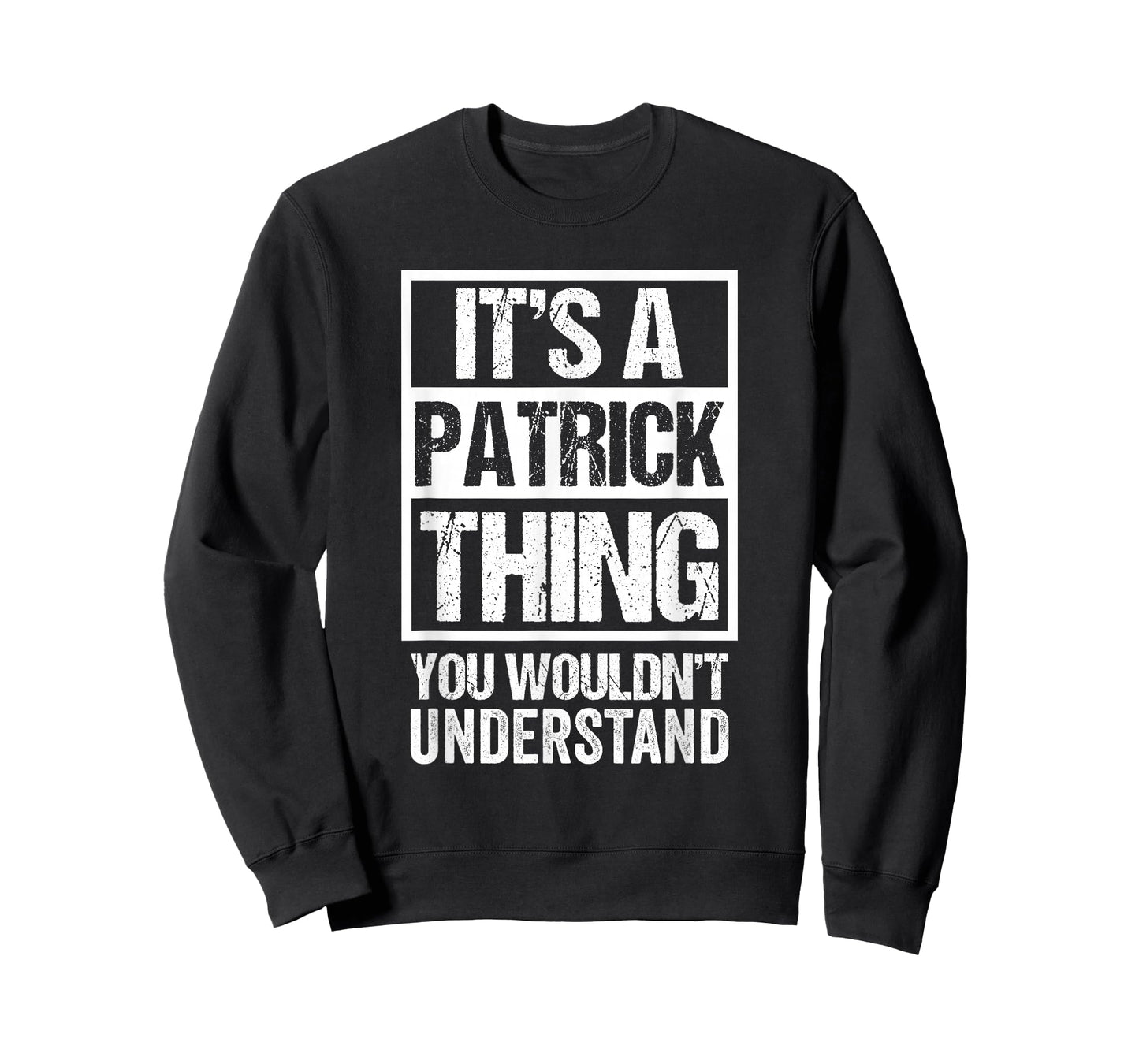 It's A Patrick Thing You Wouldn't Understand T-Shirt