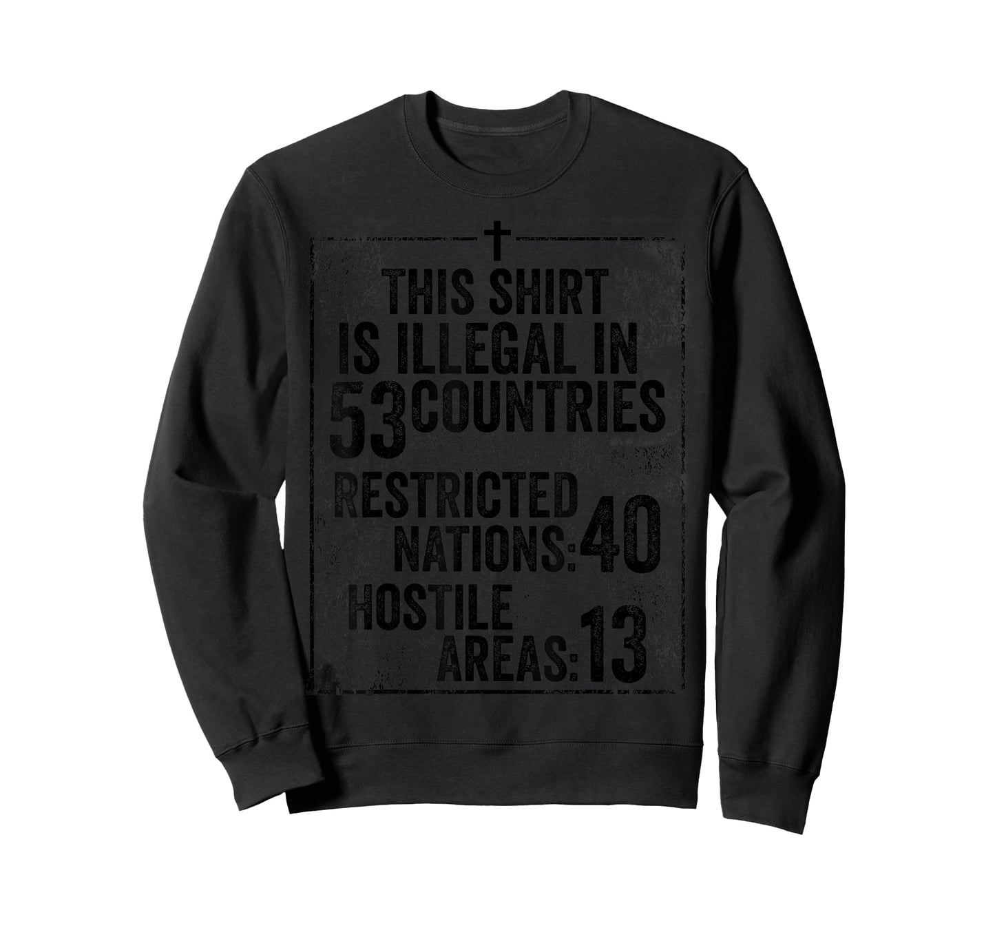 Funny This Shirt Is Illegal In 53 Countries Gift Men Women T-Shirt