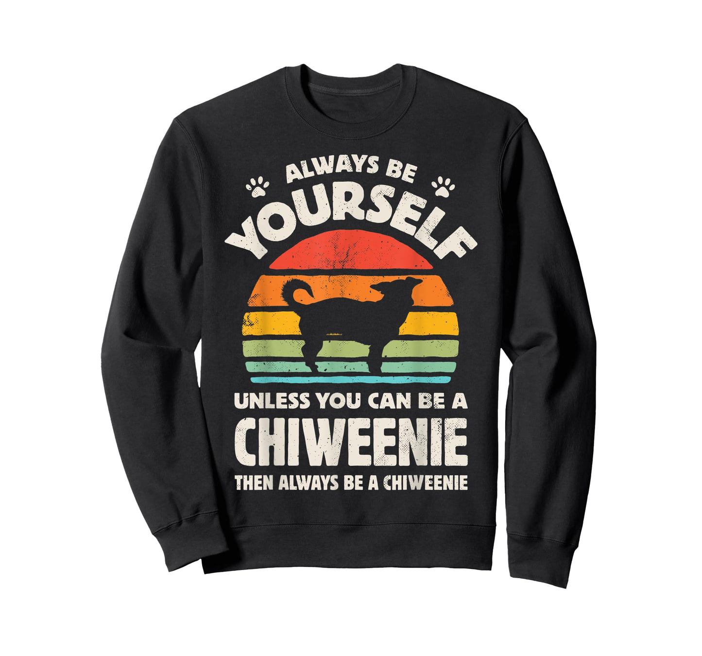 Chiweenie Always Be Yourself Retro Vintage 60s 70s Dog Lover Men Women Kids T-Shirt