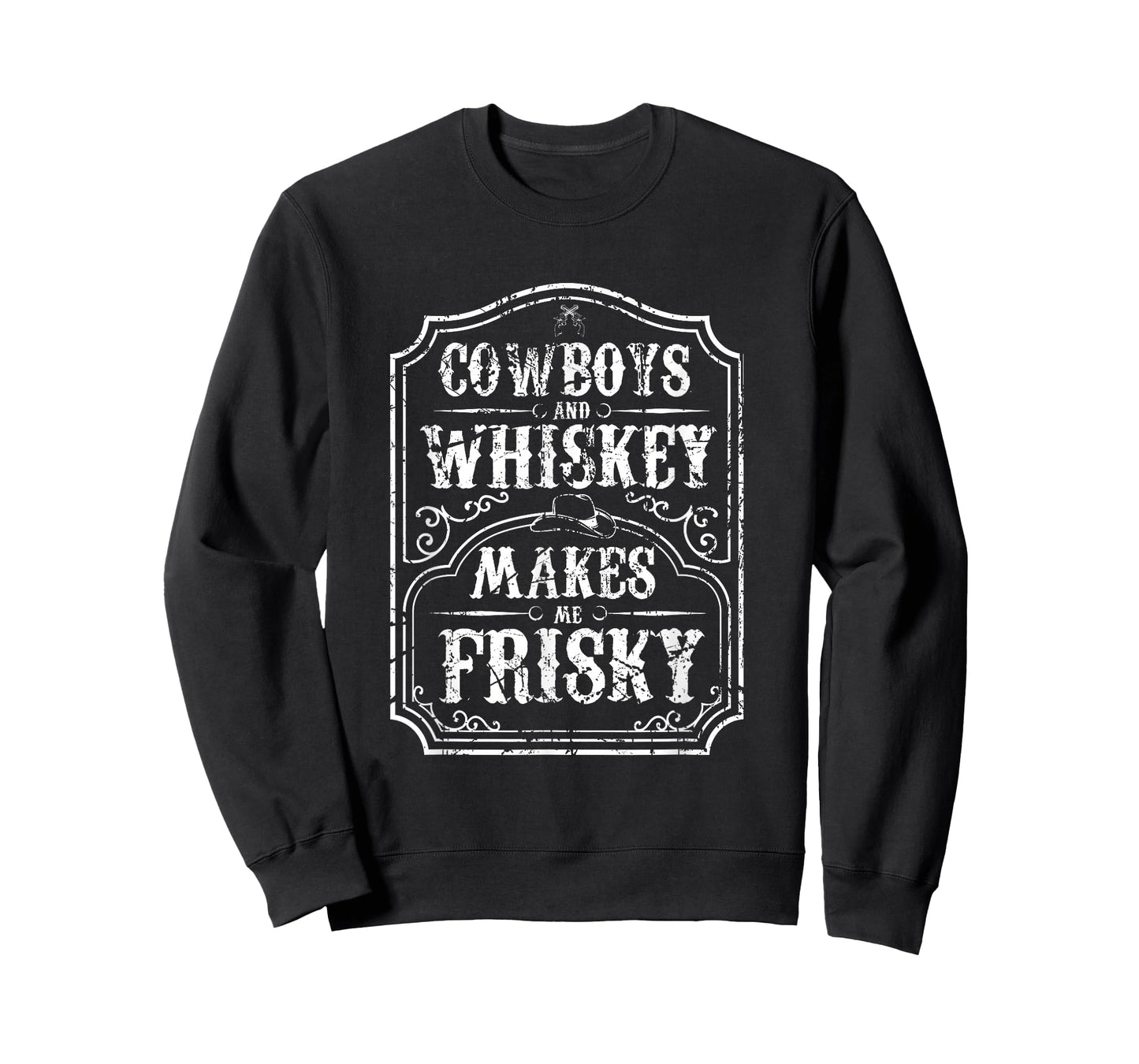 Cowboys and Whiskey Makes Me Frisky T-Shirt T-Shirt