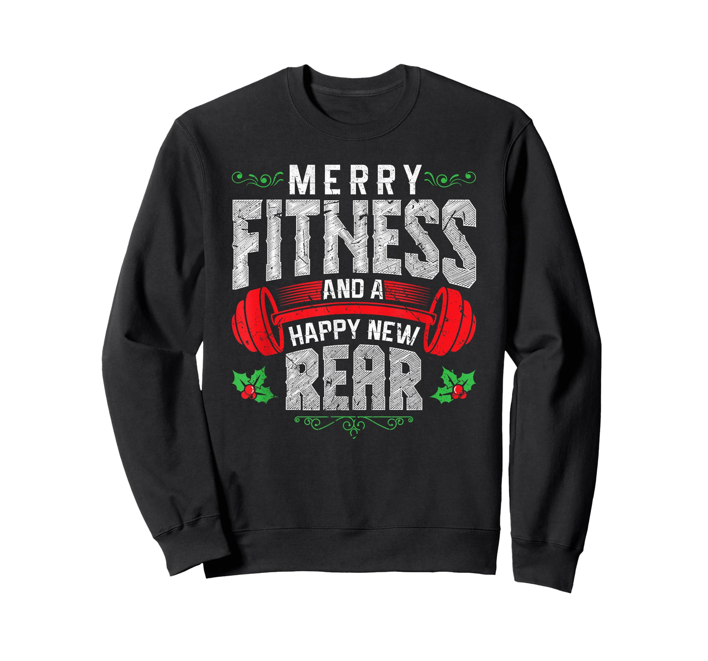 Merry Fitness And A Happy New Rear Funny Christmas Exercise T-Shirt