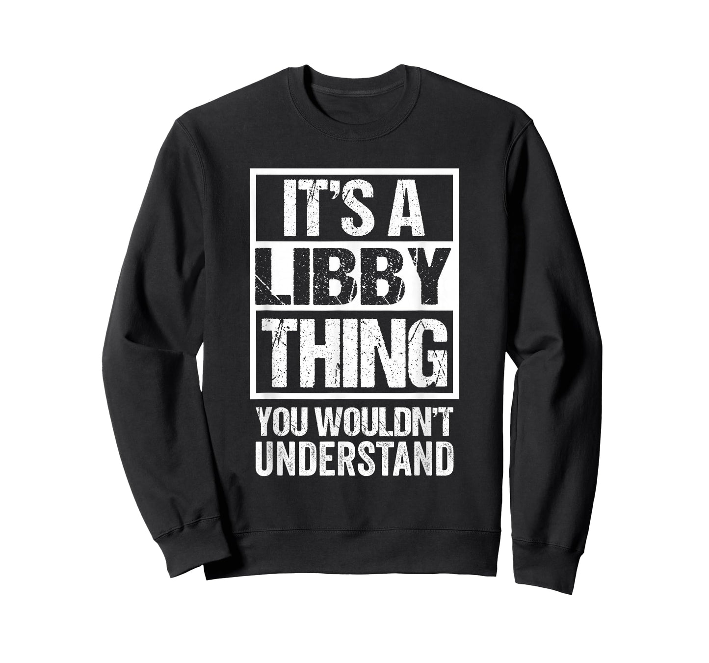 It's A Libby Thing You Wouldn't Understand First Name T-Shirt