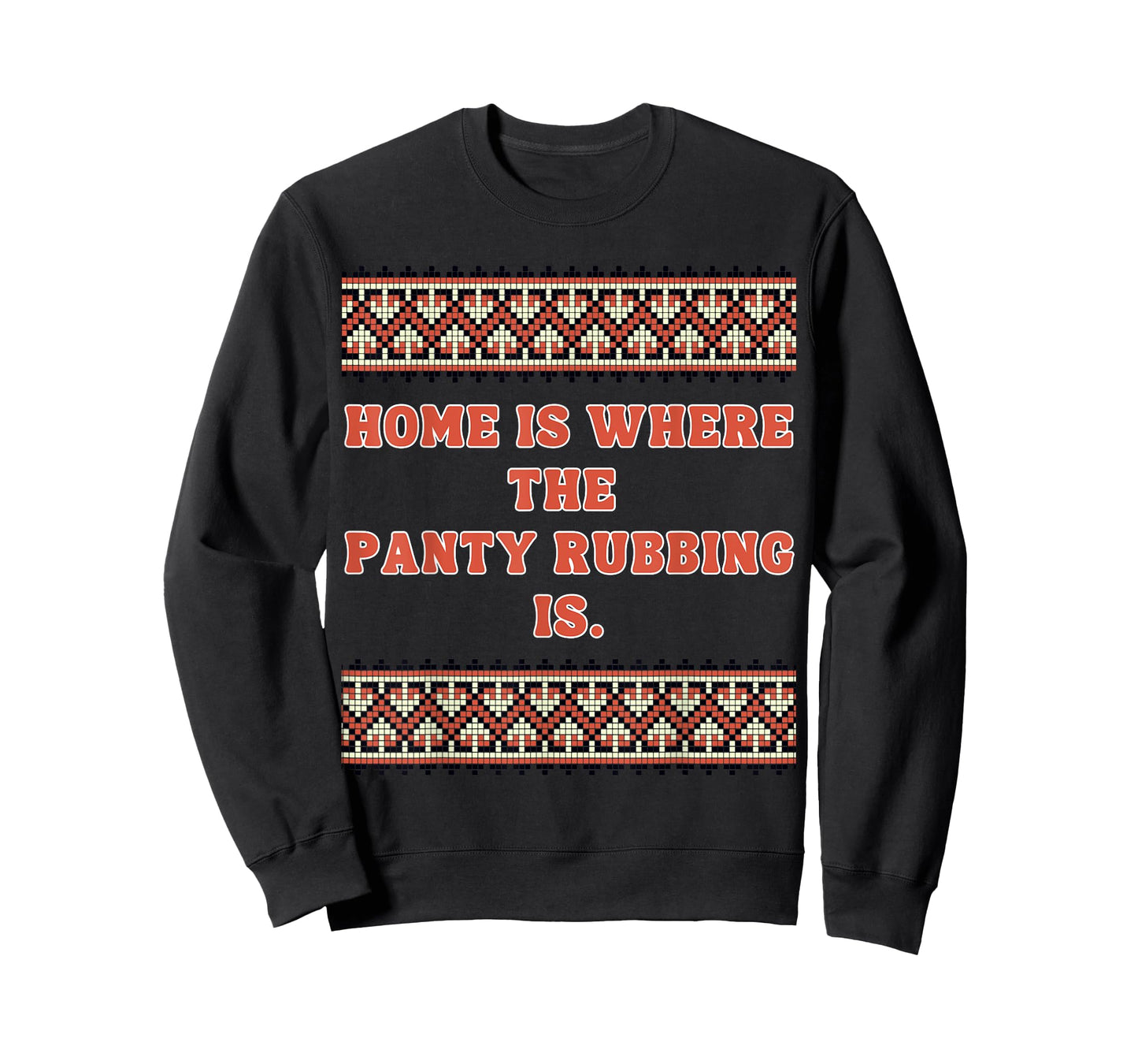 Home is Where The Panty rubbing is T-Shirt