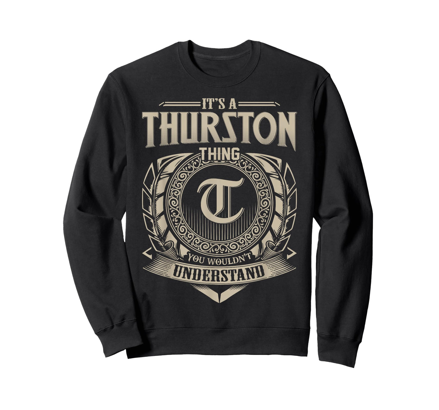 It's A THURSTON Thing You Wouldn't Understand Name Vintage T-Shirt