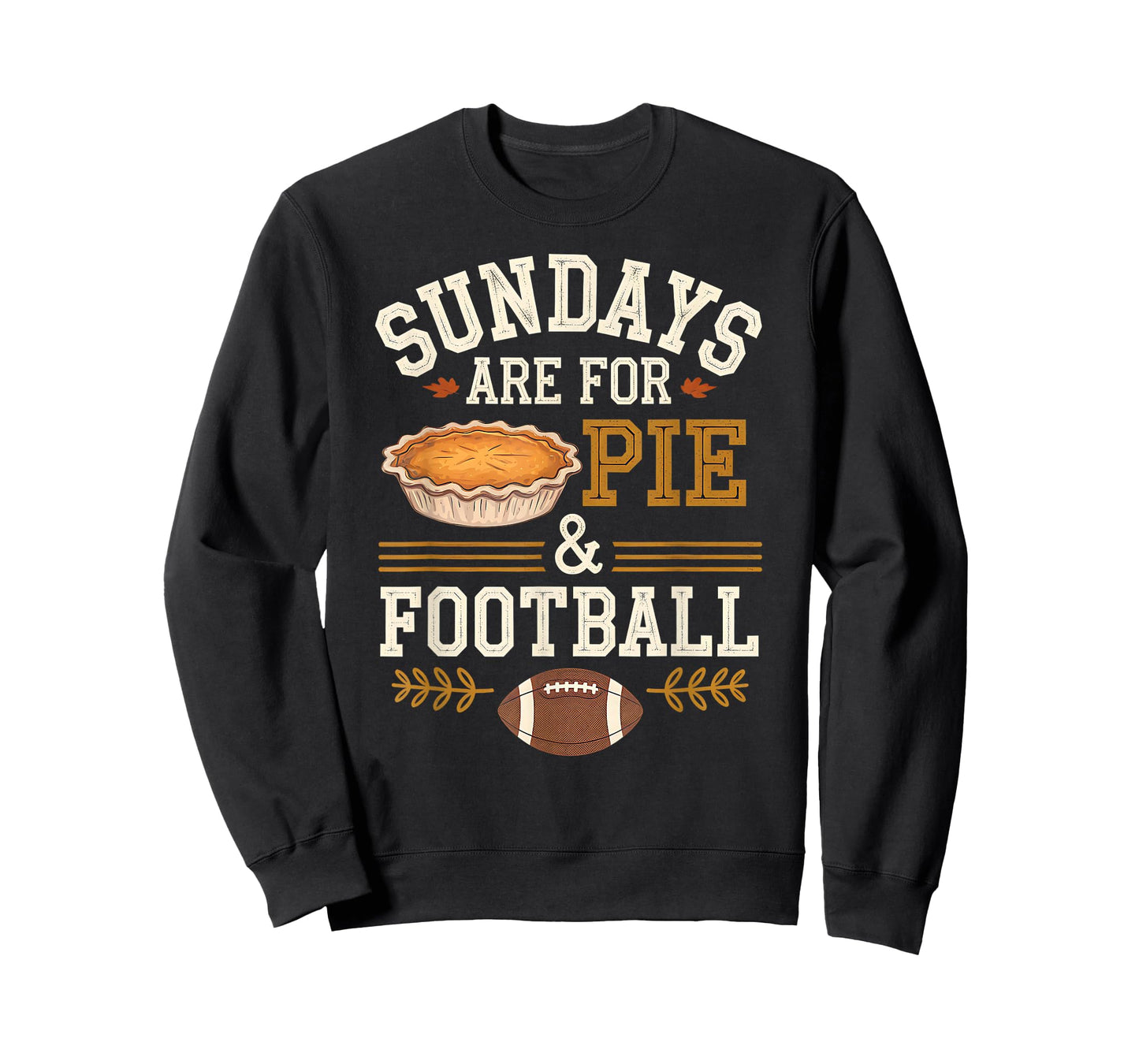 Sundays are for Pie & Football - Vintage Fall Design T-Shirt