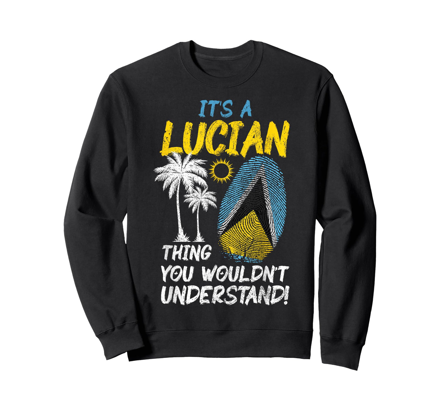 St. Lucia It's A Lucian Thing You Wouldn't Understand T-Shirt