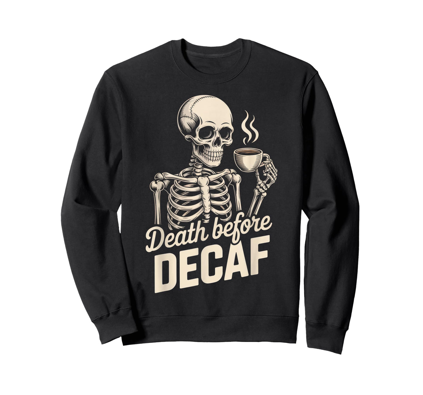 Death Before Decaf Coffee Lovers Fun Skeleton Halloween T-Shirt