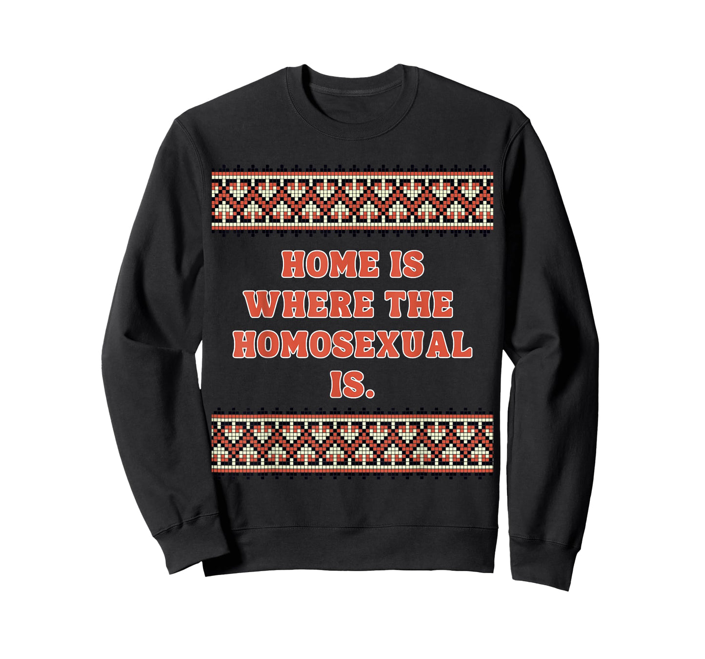 Home is Where The Homosexual is T-Shirt