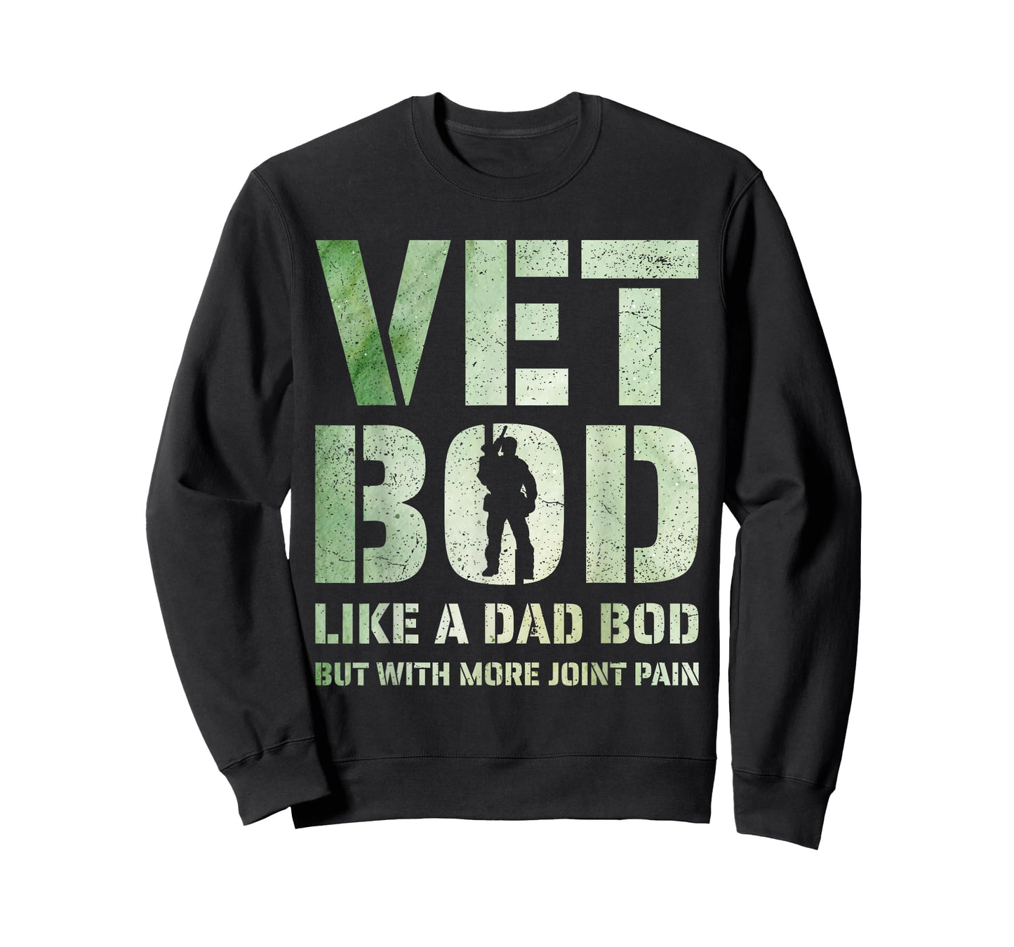 Vet BOD Like A Dad BOD But with More Joint Pain Military Vet T-Shirt