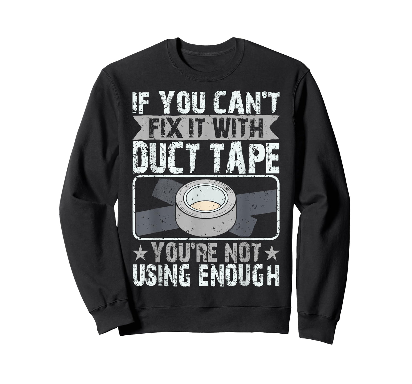 If You Can’t Fix It with Duct Tape Funny Gifts T-Shirt