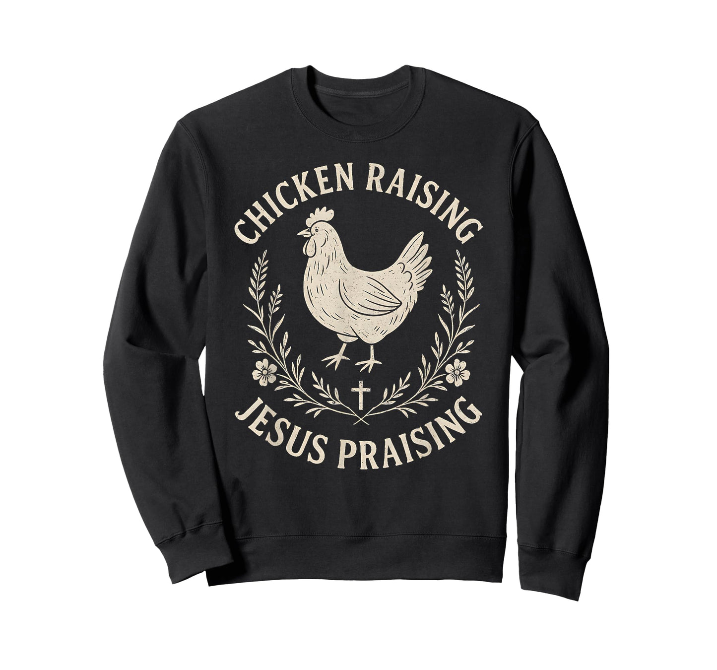 Chicken Raising Jesus Praising–Rustic christian Faith Farm T-Shirt