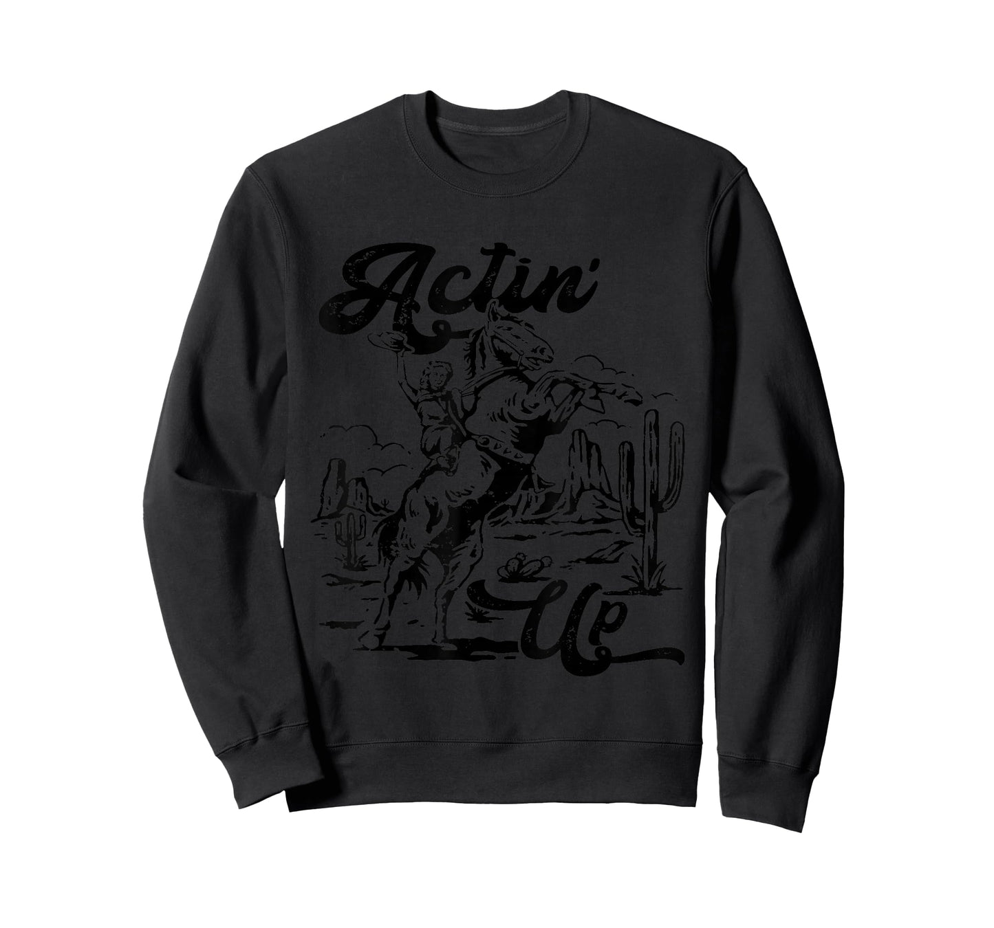 Actin' Up Cowgirl Rodeo Horse Western, Country Music T-Shirt