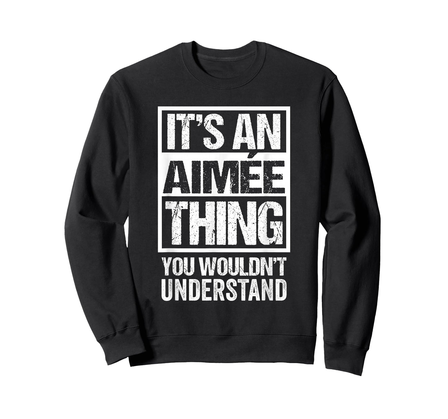It's An Aimée Thing You Wouldn't Understand First Name T-Shirt