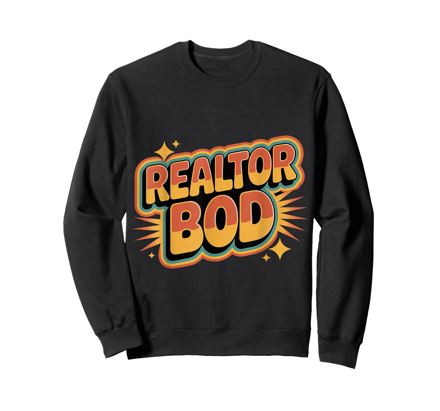 Realtor BOD Real Estate Agent Fitness Routine Gym |- T-Shirt