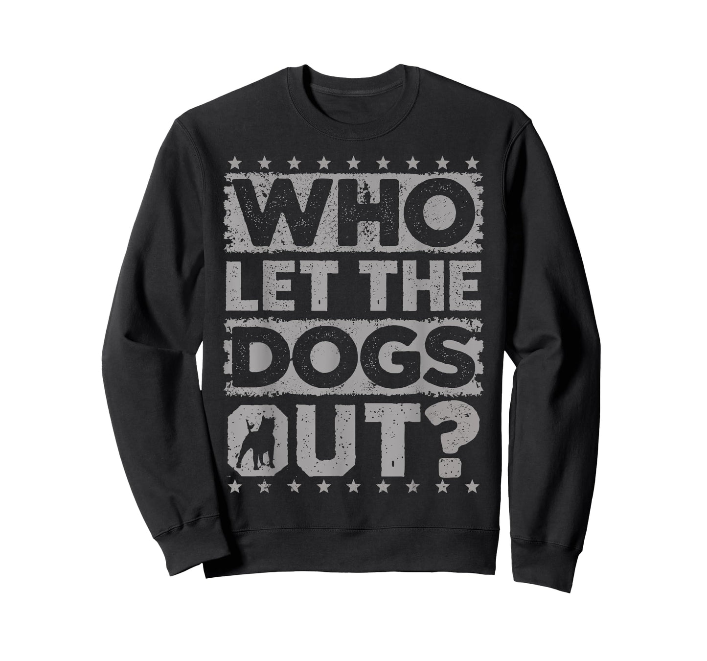 Dog Pet Who Let The Dogs Out? Funny Dog Owner T-Shirt