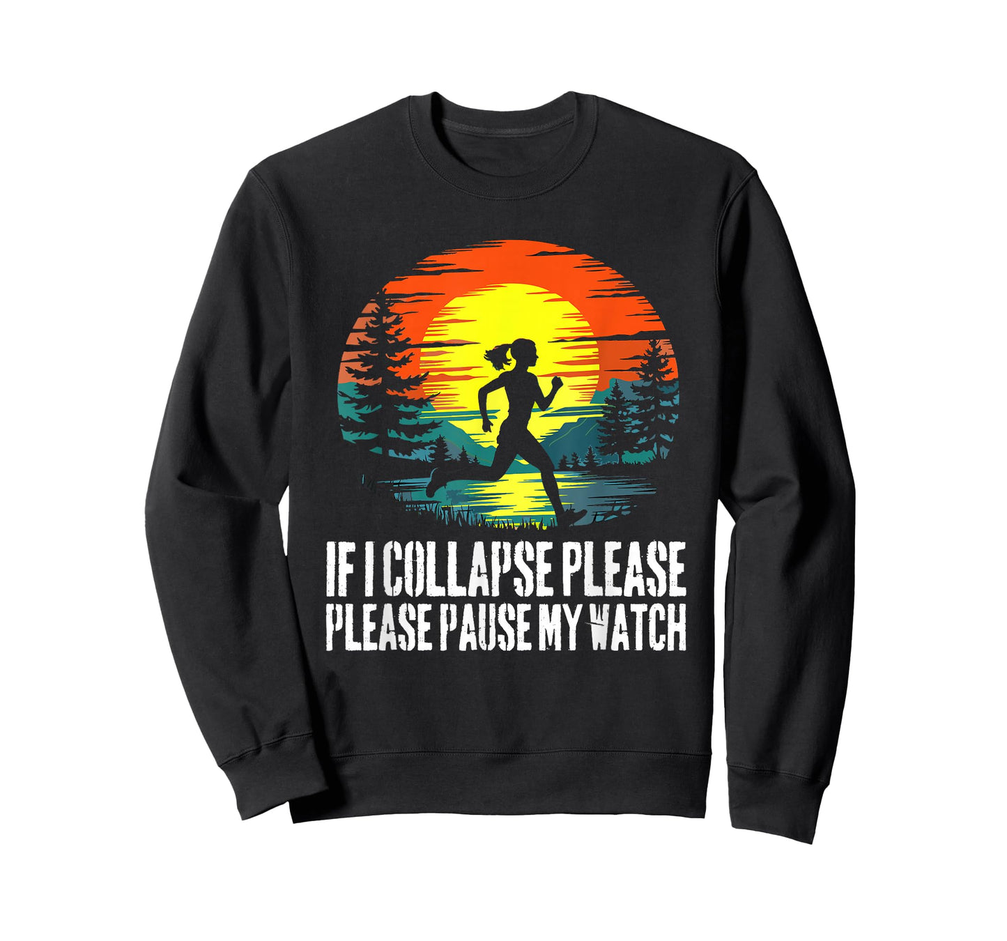 If I Collapse Please Pause My Watch Retro Funny Running T-Shirt