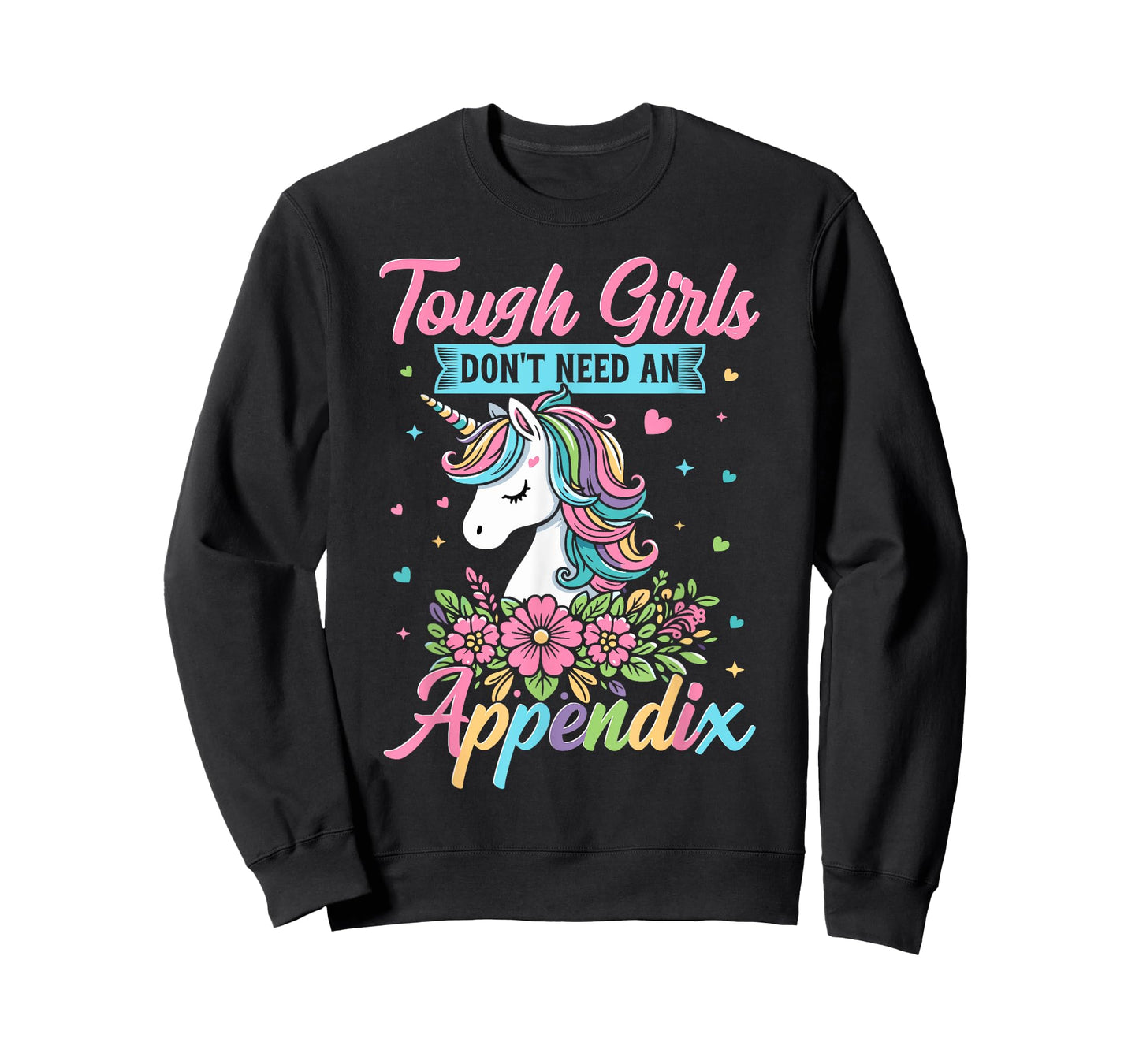 Tough Girls Don't Need An Appendix - Appendectomy Surgery T-Shirt