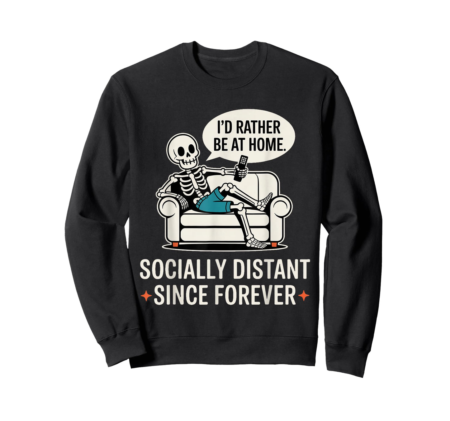 Rather Be Home Funny Sarcastic Skeleton Halloween T-Shirt