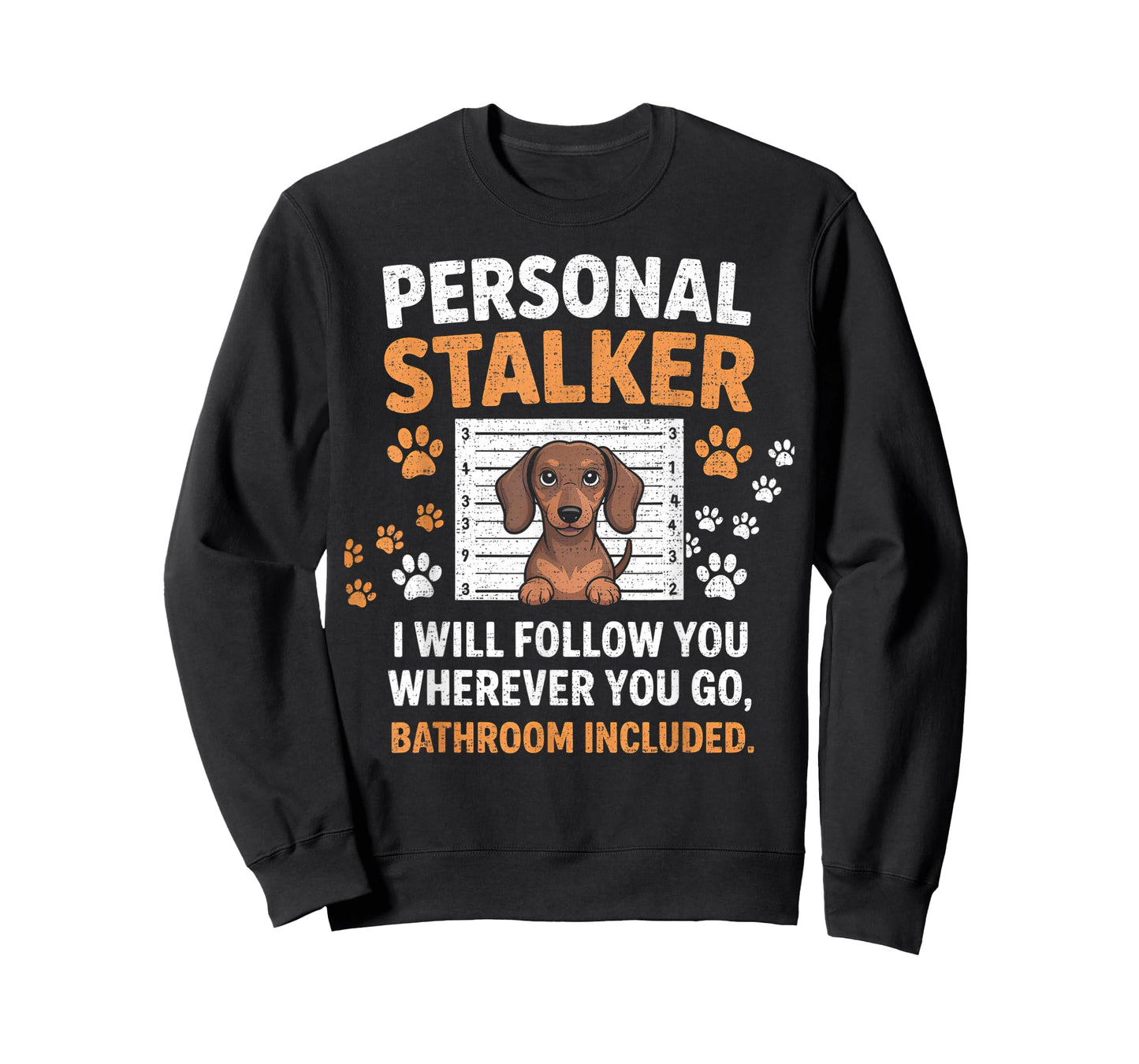 I Will Follow You Wherever You Go - Dachshund Dog Pet Lover T-Shirt