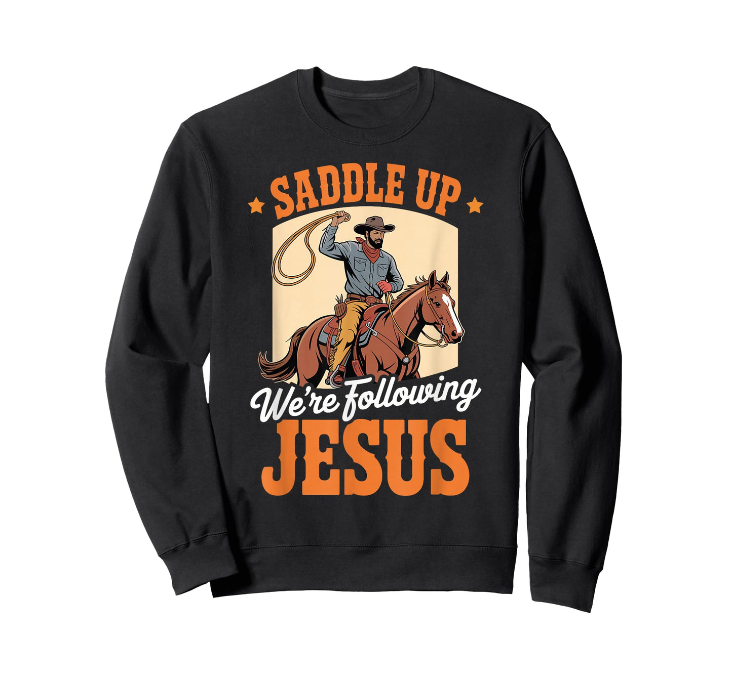 Saddle Up Were Following Jesus Faith Christian Scripture T-Shirt