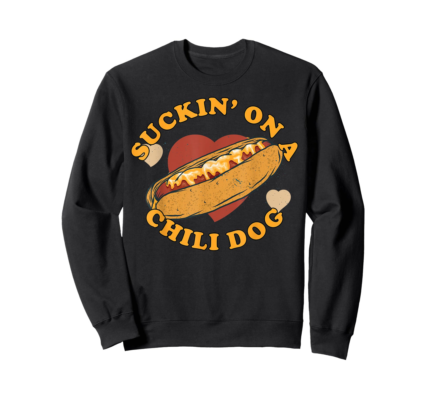Suckin' On A Chili Dog - Foodie Funny T-Shirt for Men Women