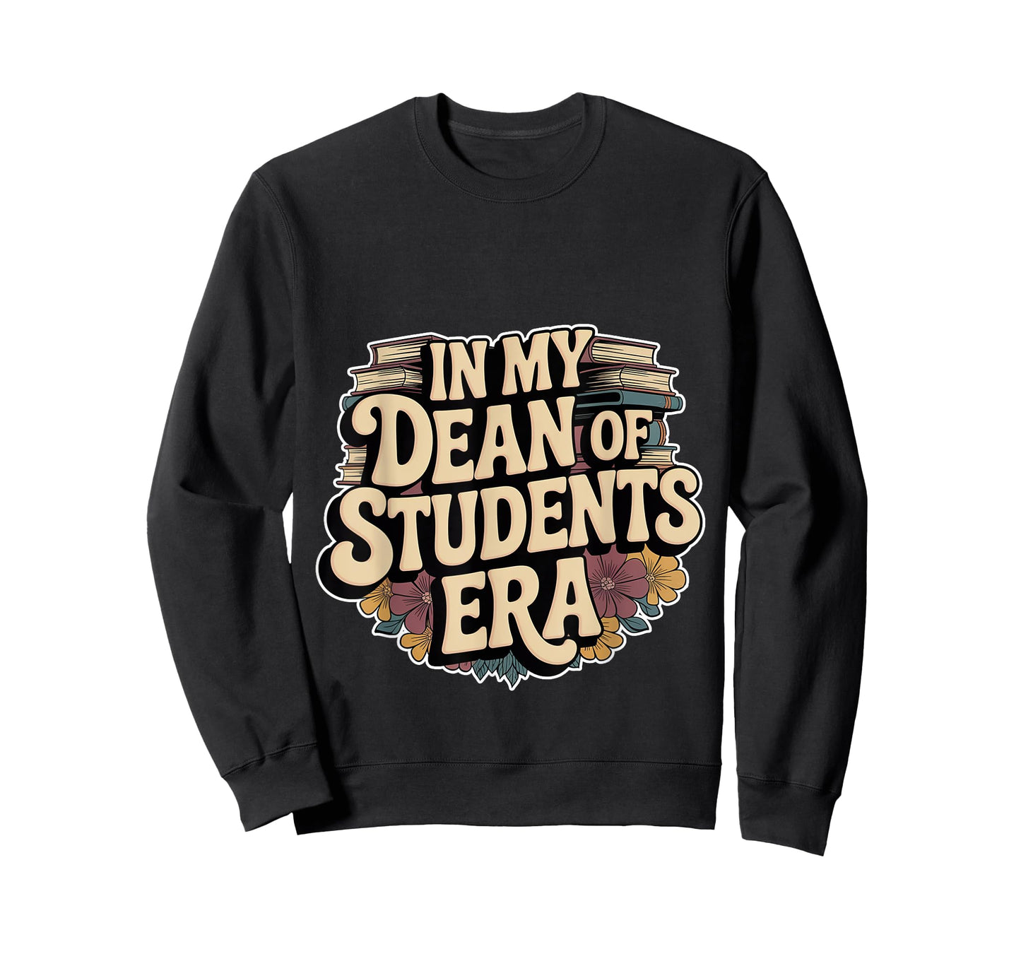 In My Dean Of Students Era Counselor Faculty School -- T-Shirt