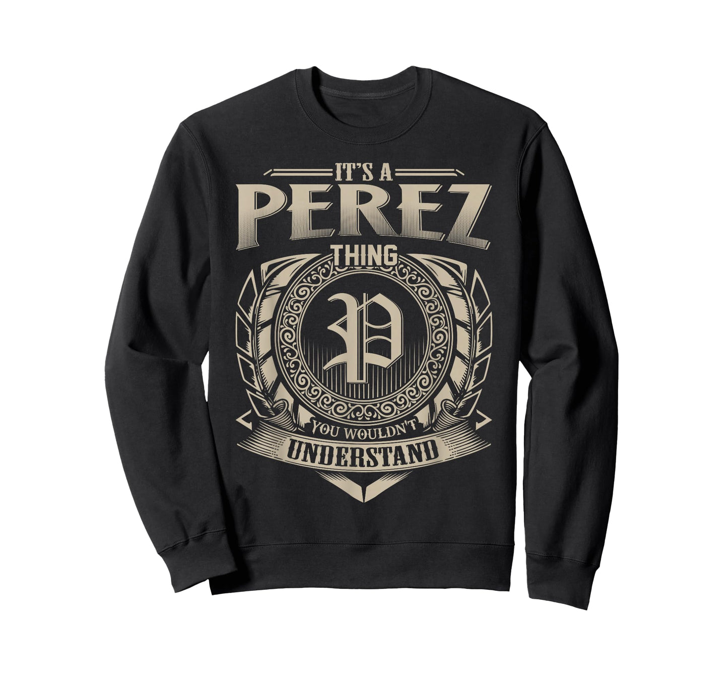 It's A PEREZ Thing You Wouldn't Understand Name Vintage T-Shirt