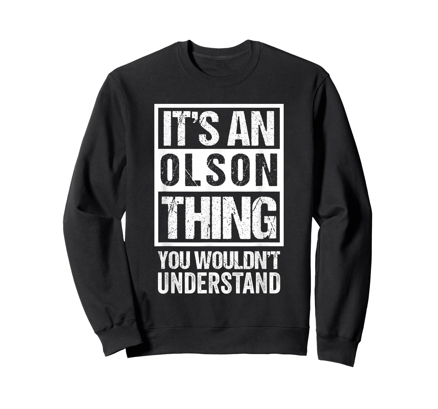 It's An Olson Thing You Wouldn't Understand Family Name T-Shirt