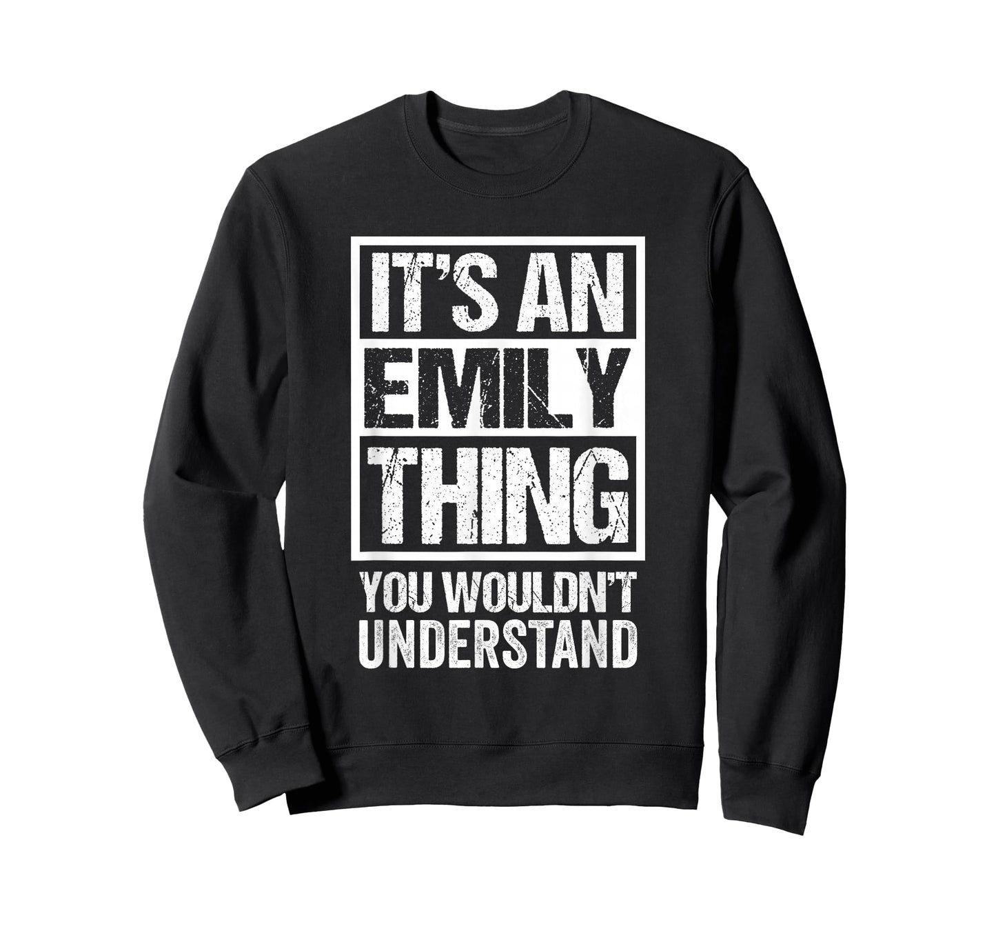 It's An Emily Thing You Wouldn't Understand - First Name T-Shirt