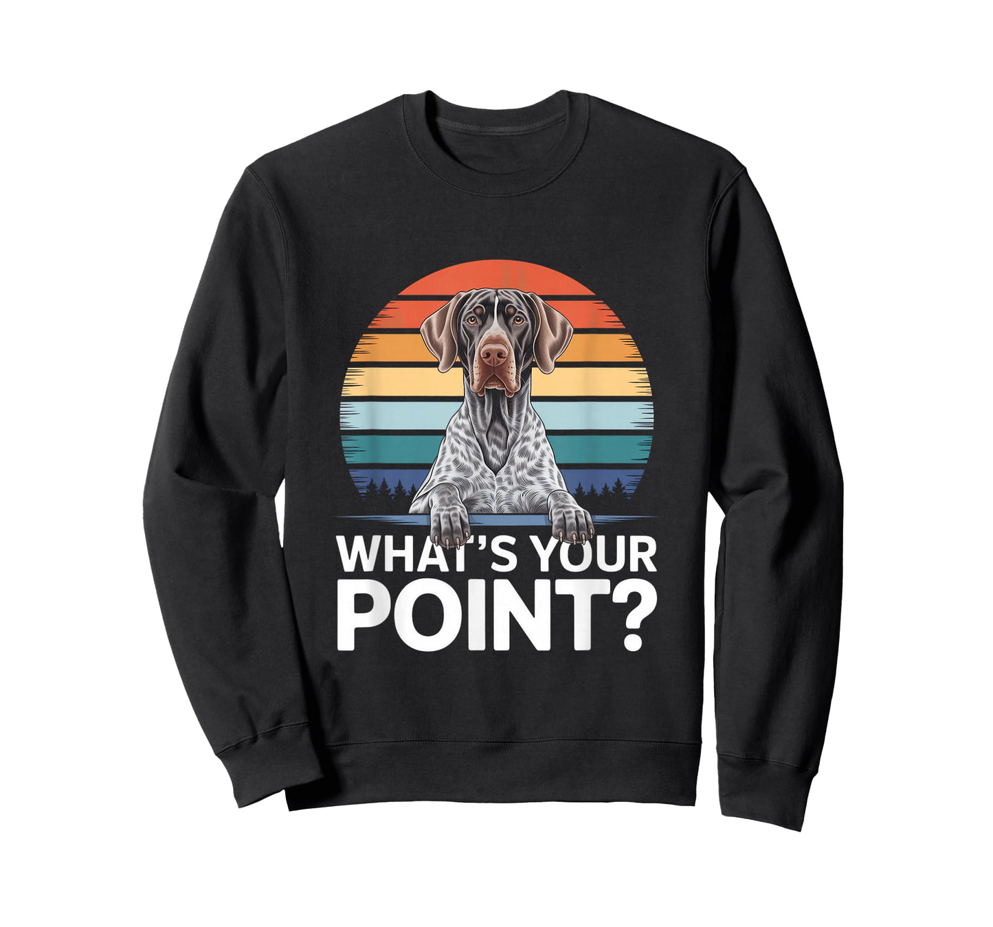 GSP What's Your Point Funny German Shorthaired Pointer T-Shirt