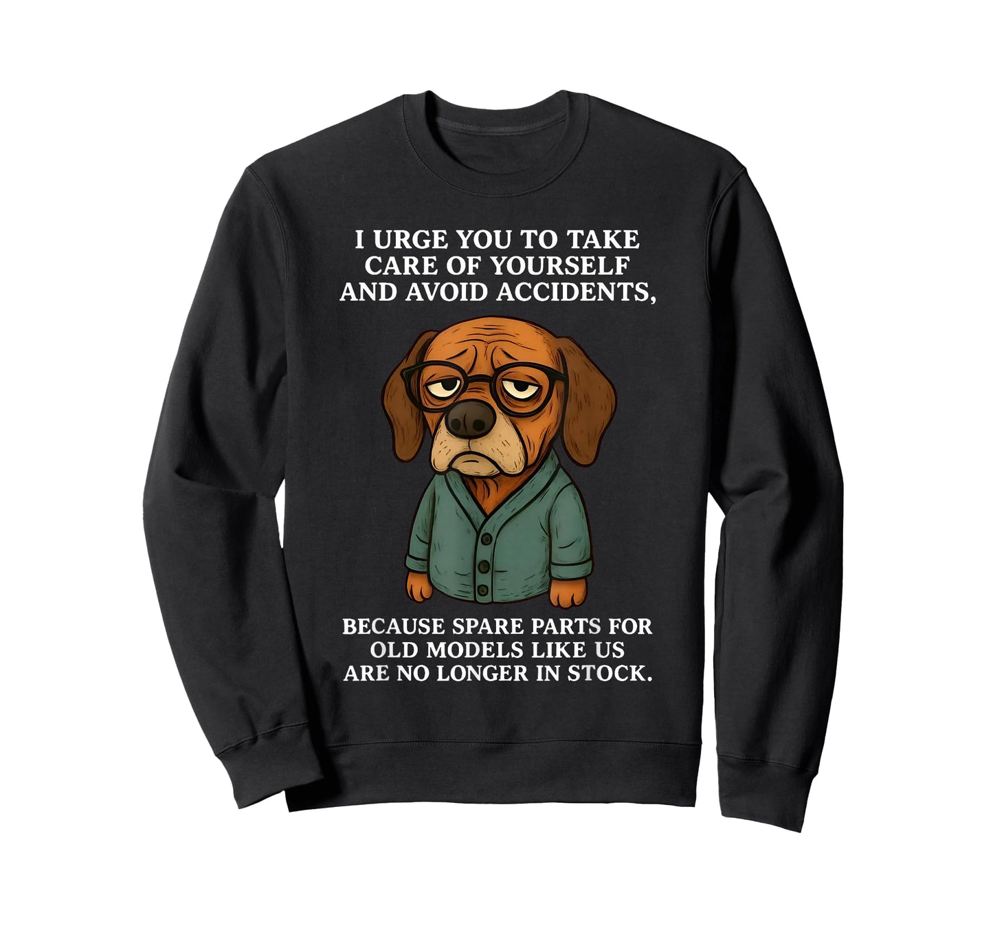 I urge You to take Care of Yourself and Avoid Accidents T-Shirt
