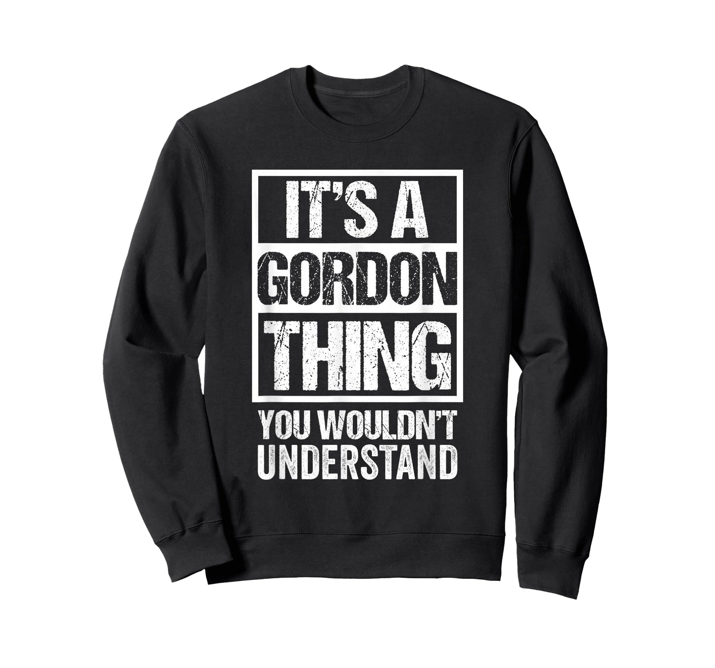 It's A Gordon Thing You Wouldn't Understand T-Shirt