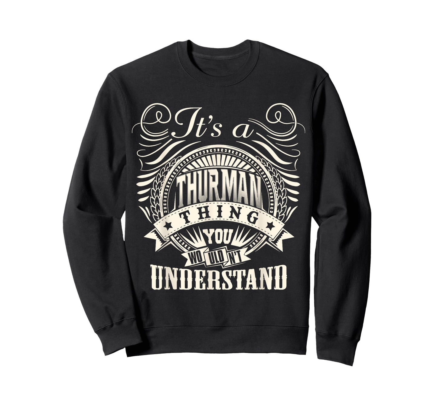 It's A THURMAN Thing You Wouldn't Understand THURMAN Family T-Shirt