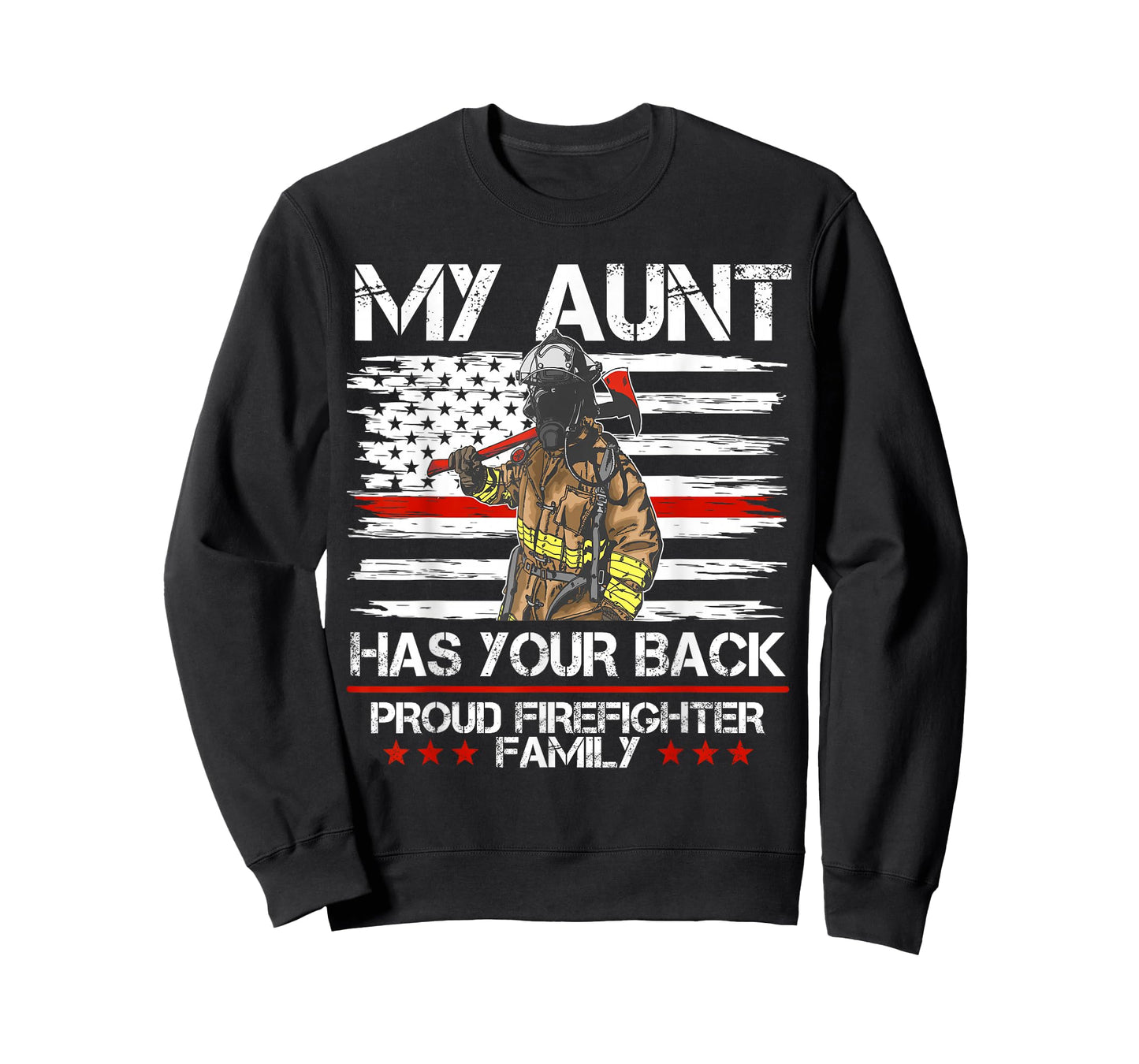 Firefighter My Aunt Has Your Back Thin Red Line Gift Idea T-Shirt